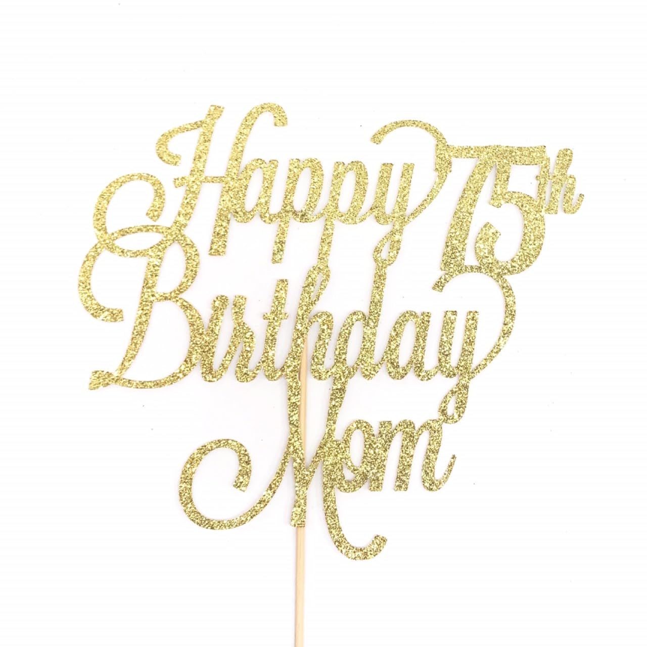 Happy 75th Birthday Cake Topper for Mom - Gold Foil Mother's Birthday Party Decorations - Perfect for 75th Birthday Cakes, Retirement Celebrations & Milestone Anniversary Parties