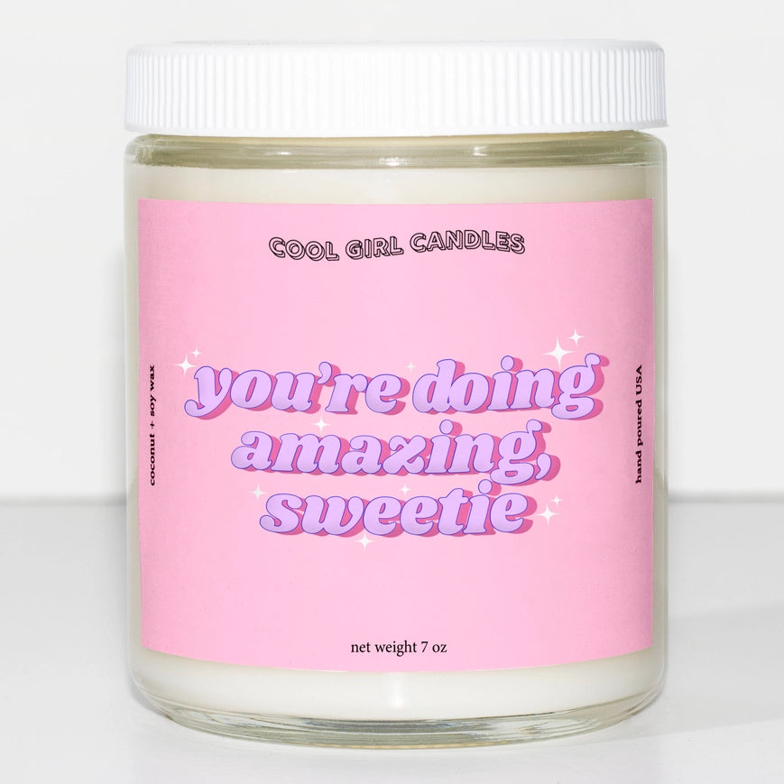 You're Doing Amazing Sweetie Scented Soy Candle - Aromatherapy Gift for Self-Care, Home Decor & Relaxation