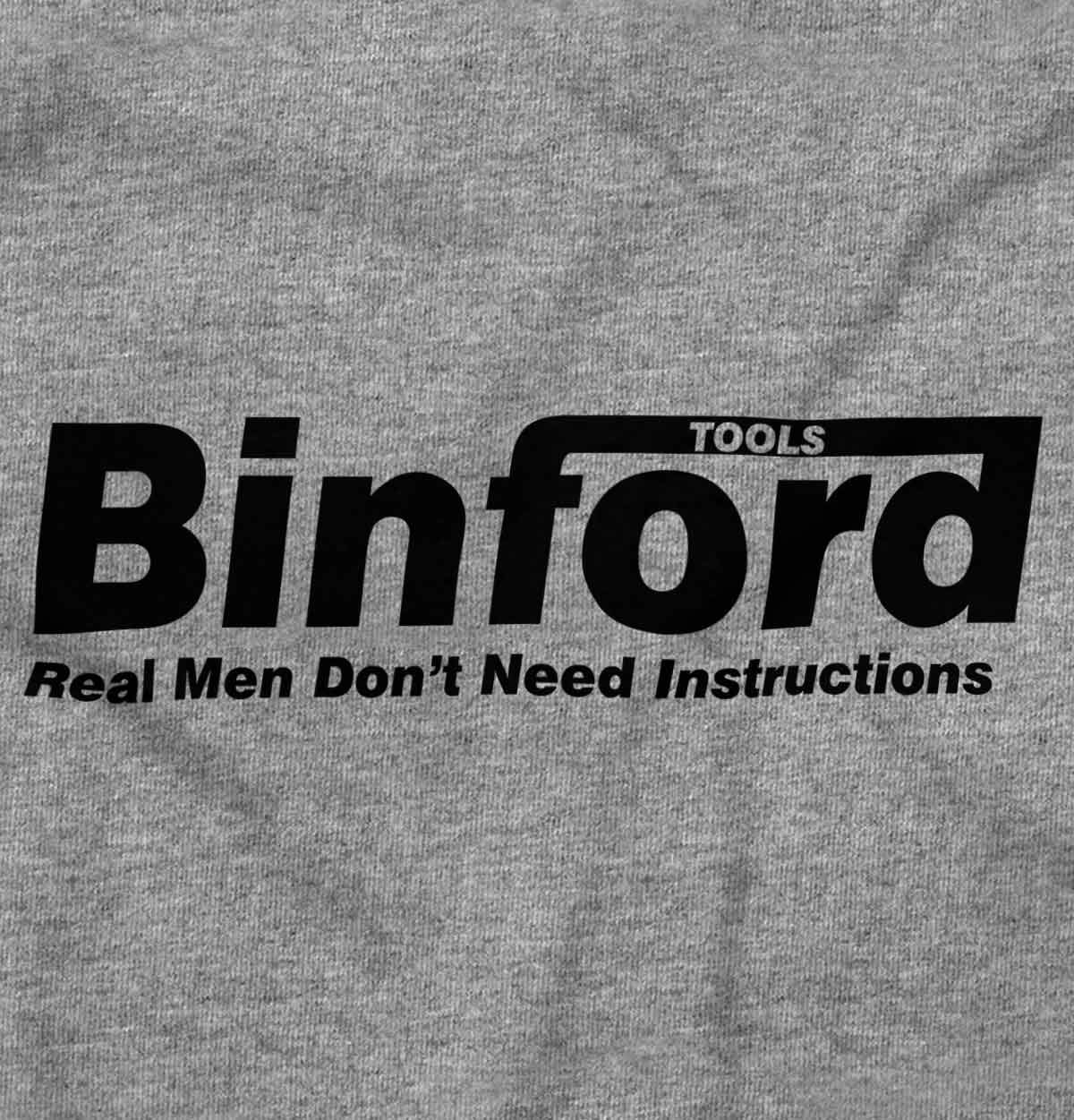 Brisco Brands Binford Tools Real Men No Instruction Sweatshirt - Unisex Pullover Hoodie for Men & Women | Perfect for DIY Projects, Workwear & Casual Outfits