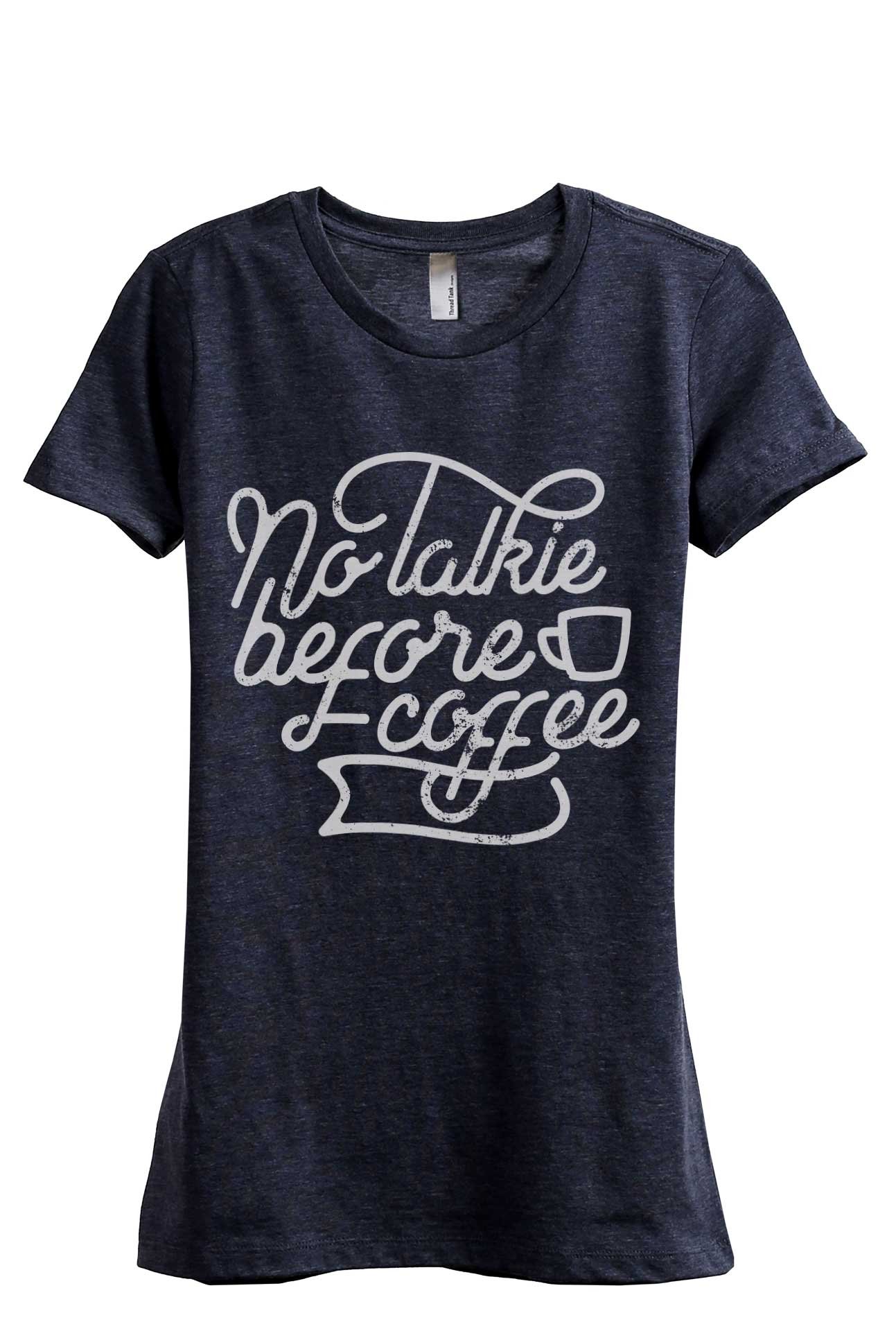 No Talkie Before Coffee Women's Fashion Relaxed T-Shirt - Soft Cotton Casual Tee for Coffee Lovers, Morning Comfort & Everyday Wear