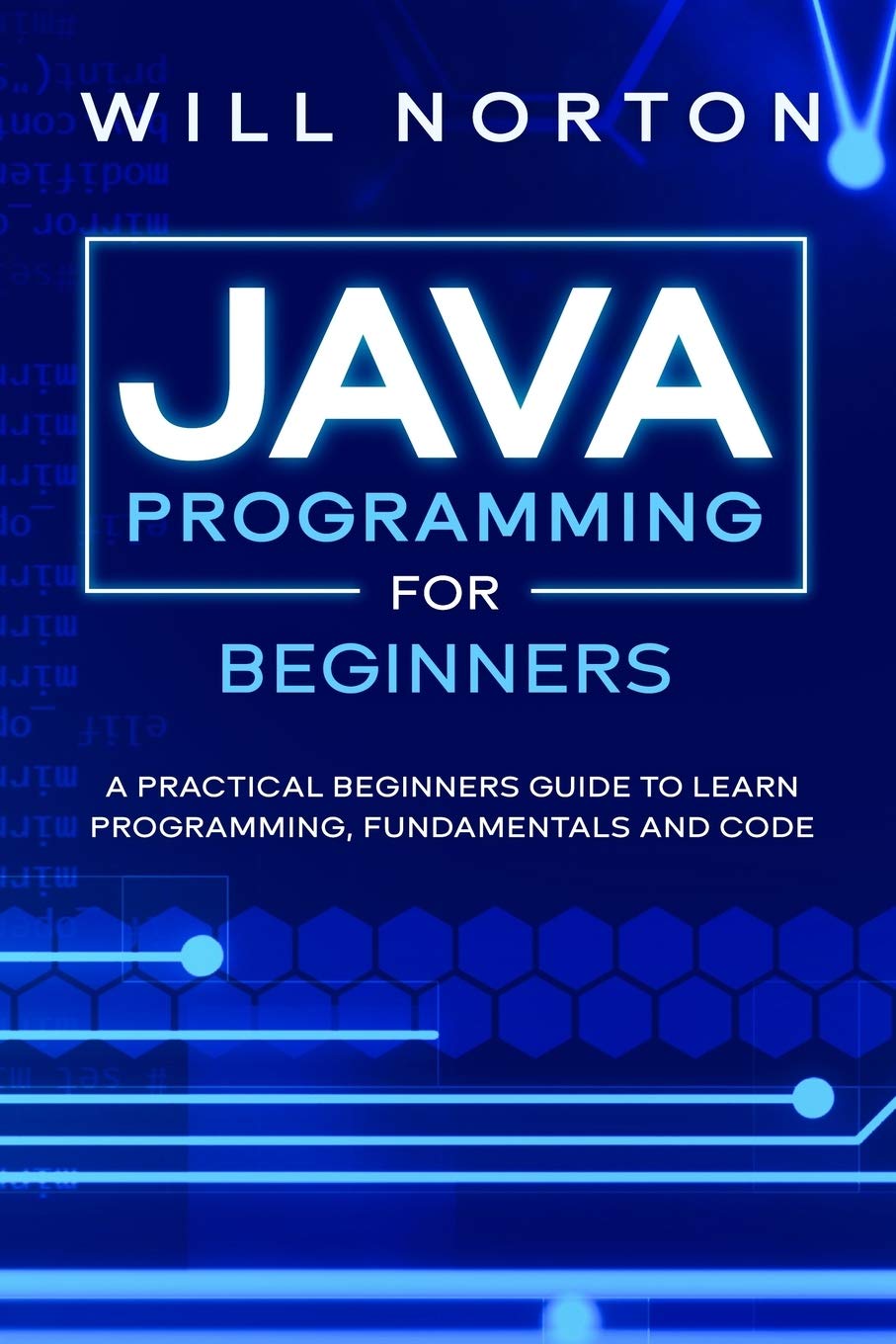 **Java Programming for Beginners: A Practical Guide to Learn Coding Fundamentals & Build Projects (Computer Programming) - Perfect for Students, Self-Learners & Career Switchers**