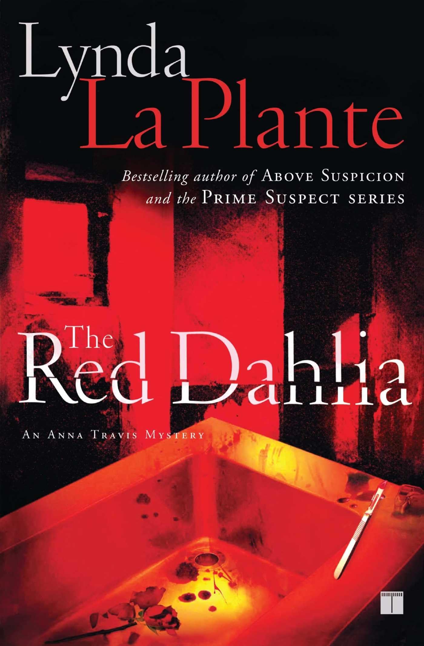 The Red Dahlia (Anna Travis Mysteries) - Crime Thriller Novel by Lynda La Plante | Perfect for Mystery Lovers & Book Club Discussions