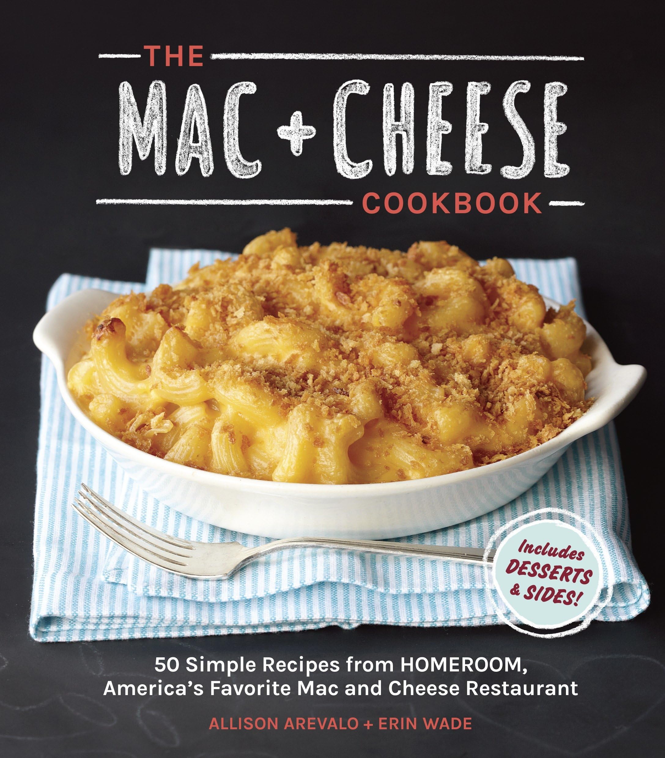 Mac & Cheese Cookbook: 50 Easy Homemade Recipes from Homeroom | America's Best Macaroni & Cheese Restaurant | Perfect for Family Dinners & Comfort Food Lovers