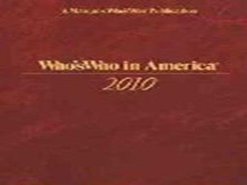 Who's Who in America 2010 - Biographical Directory of Influential Americans | Research, Networking & Professional Reference