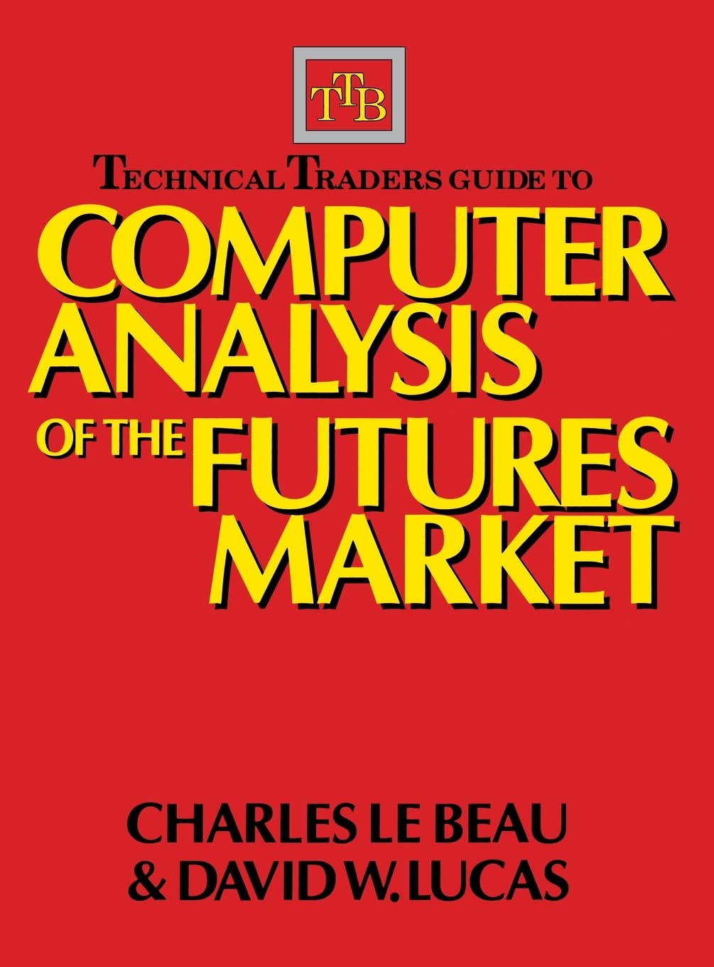 **Technical Traders Guide to Computer Analysis of the Futures Markets – Master Futures Trading with Data-Driven Strategies for Day Traders & Investors**    *(Use Case: Ideal for traders analyzing market trends, developing algorithmic strategies, and optimizing futures trading performance.)*