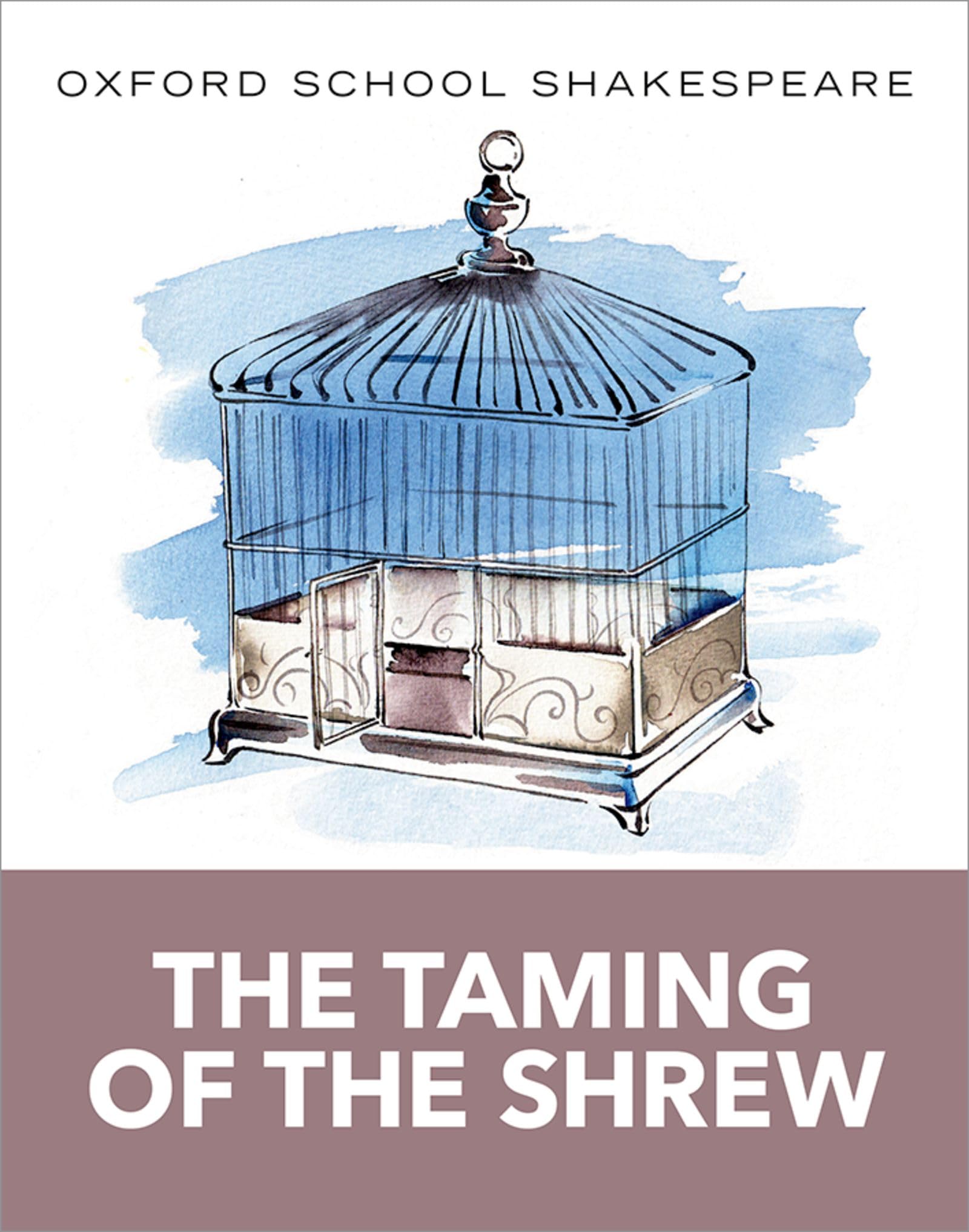 The Taming of the Shrew by William Shakespeare - Oxford School Edition | Classic Literature for Students & Teachers | Perfect for Classroom Study & Drama Performances