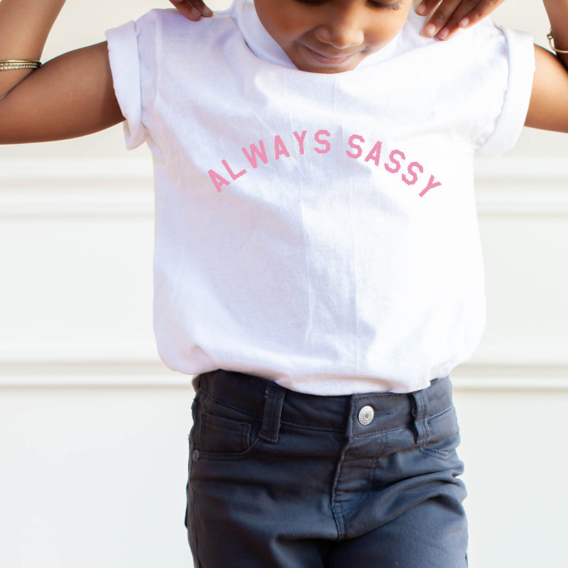 Always Sassy Kids T-Shirt - Cute Graphic Tees for Girls & Boys | Perfect for School, Playdates & Family Photos