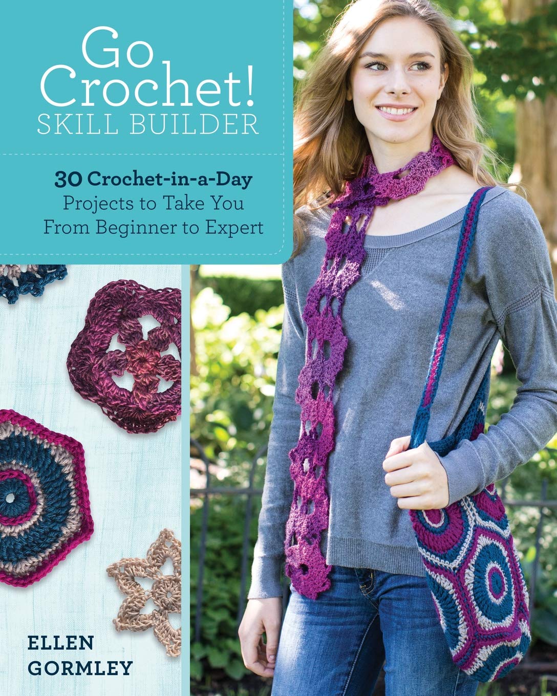 Go Crochet! Skill Builder Book by F&W Media Krause – Learn Crochet Techniques & Patterns for Beginners to Advanced – Perfect for DIY Projects, Gifts & Home Decor