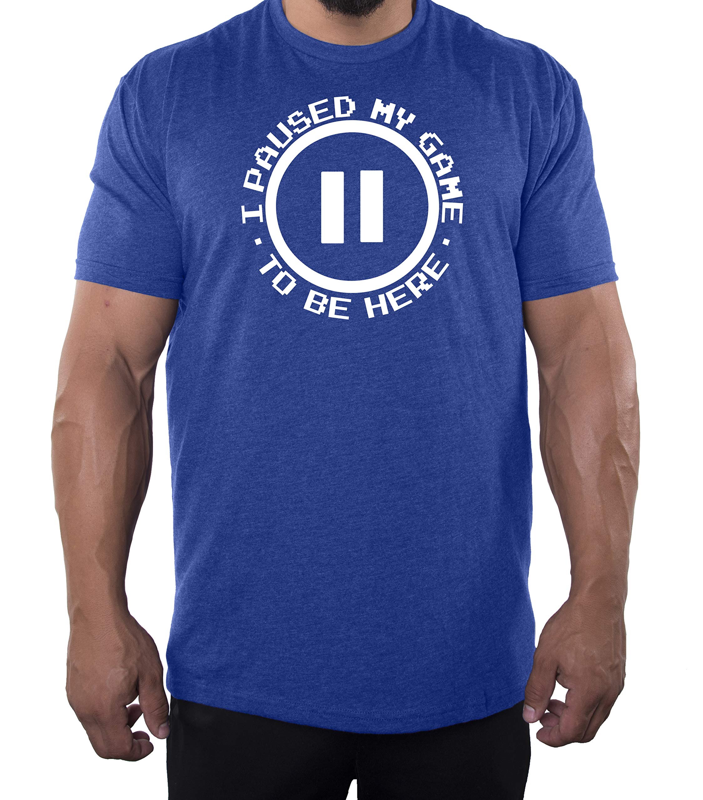 Funny Men's Graphic T-Shirt - I Paused My Game to Be Here - Cool Casual Gamer Tees for Gaming, Parties & Everyday Wear