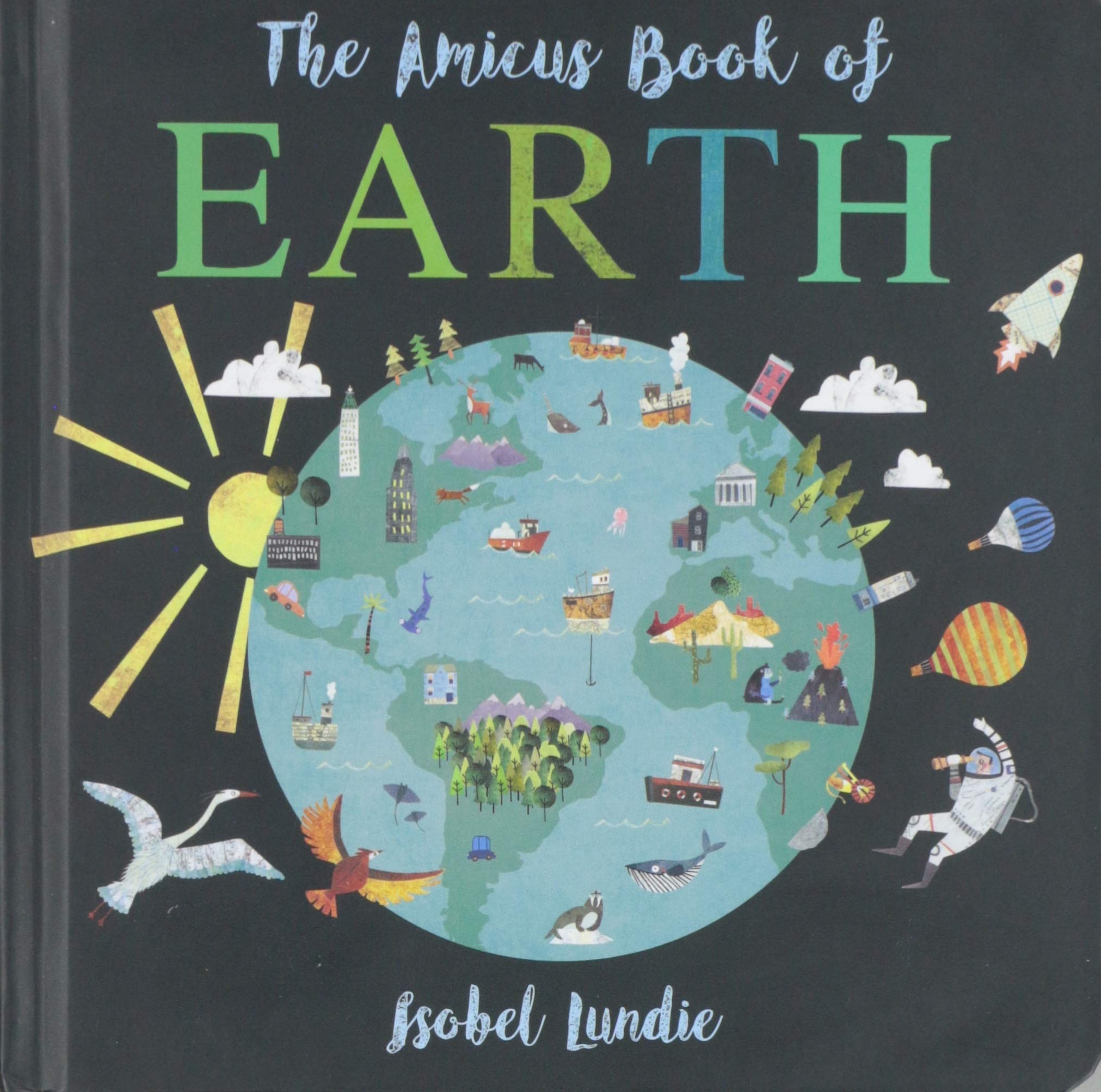 The Amicus Book of Earth - Educational Kids Book About Planet Earth | Fun Learning for Homeschooling, Classroom & Bedtime Reading