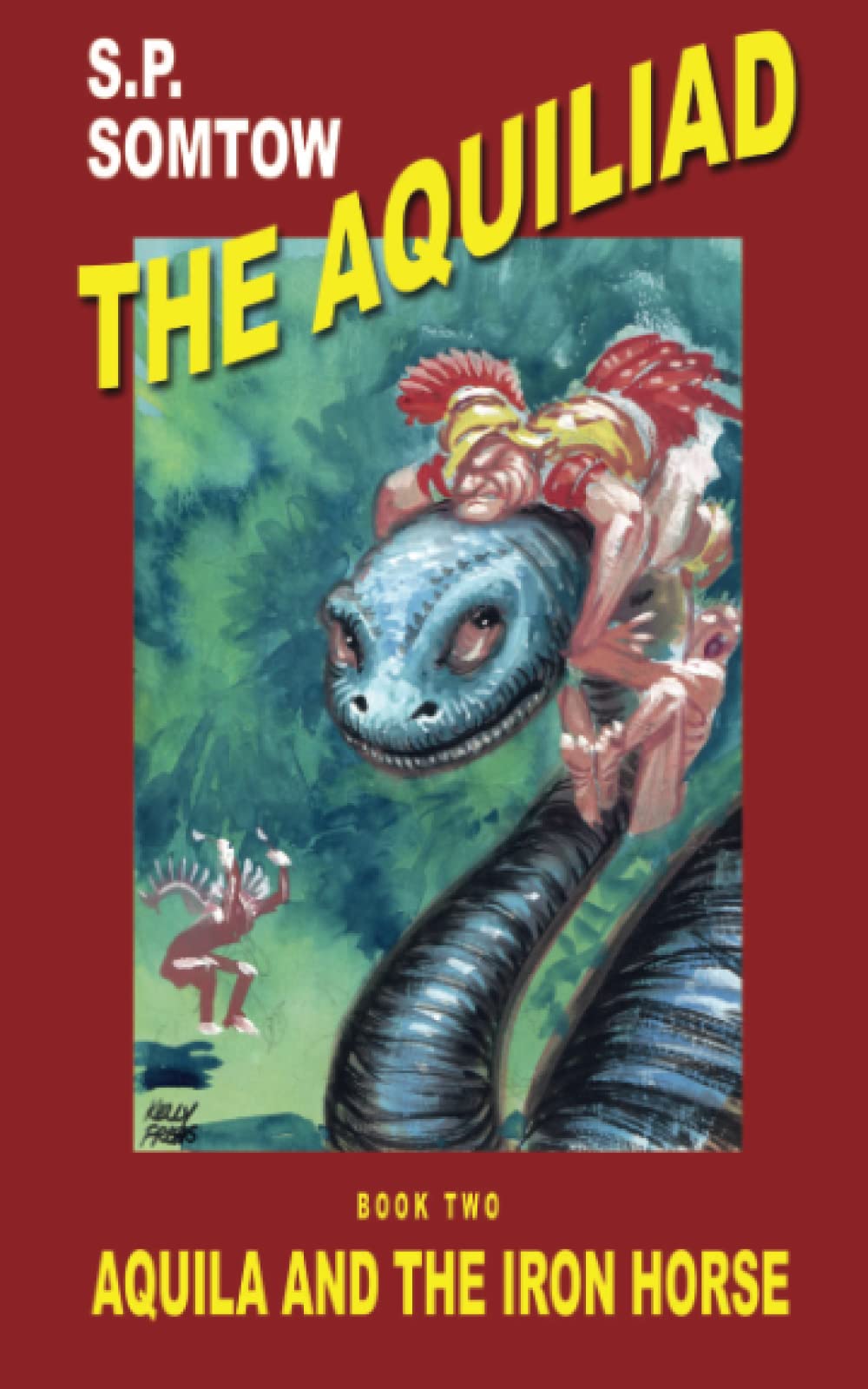 Aquila and the Iron Horse: The Aquiliad - Epic Fantasy Adventure Novel | Perfect for Fantasy Book Lovers & Medieval Fiction Readers