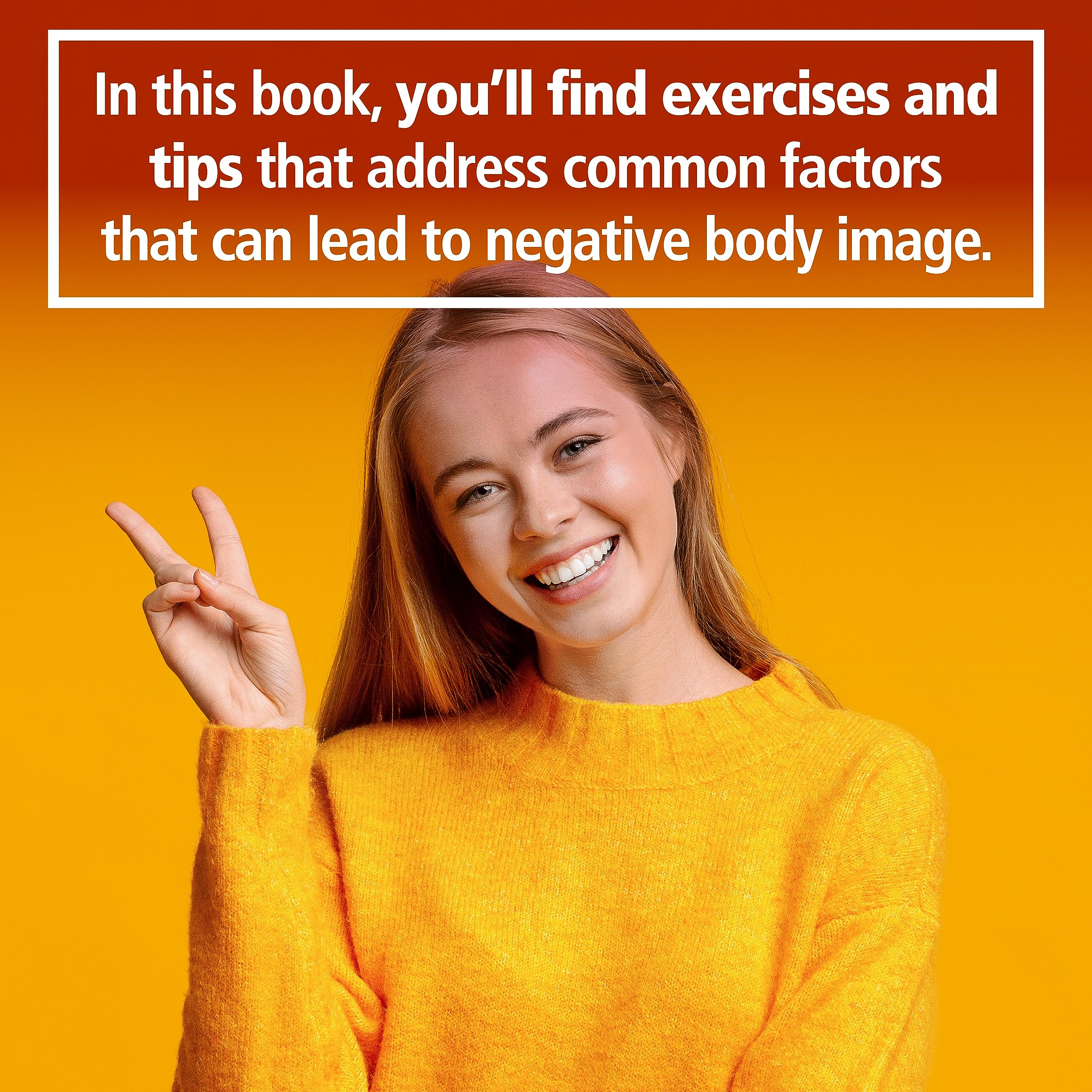 The Body Image Workbook for Teens: Self-Esteem Activities to Help Teen Girls Build Confidence & Positive Body Image | Coping with Social Media Pressure, Peer Comparison & Body Shaming | Perfect for Therapy, Counseling & Personal Growth