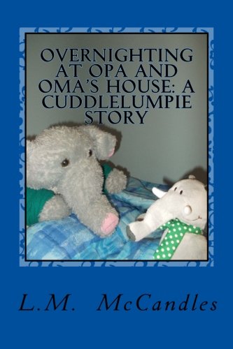 Overnight at Grandma and Grandpa's House: A Cuddlelumpie Story Book for Kids - Perfect for Bedtime Reading and Family Bonding