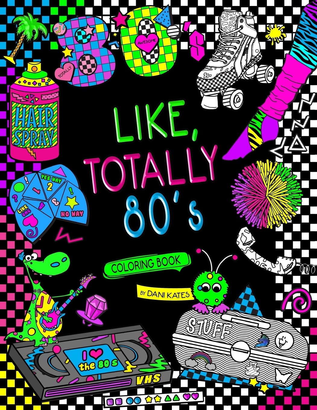 Like, Totally 80's Adult Coloring Book: Retro 1980s Nostalgic Coloring Pages for Stress Relief & Relaxation - Perfect for Adults, Gifts, and Home Decor