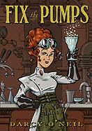 Fix the Pumps by Darcy O'Neil - Cocktail & Bartending Guide for Professional Mixologists & Home Bartenders | Perfect for Bar Setup, Drink Recipes & Mixology Techniques