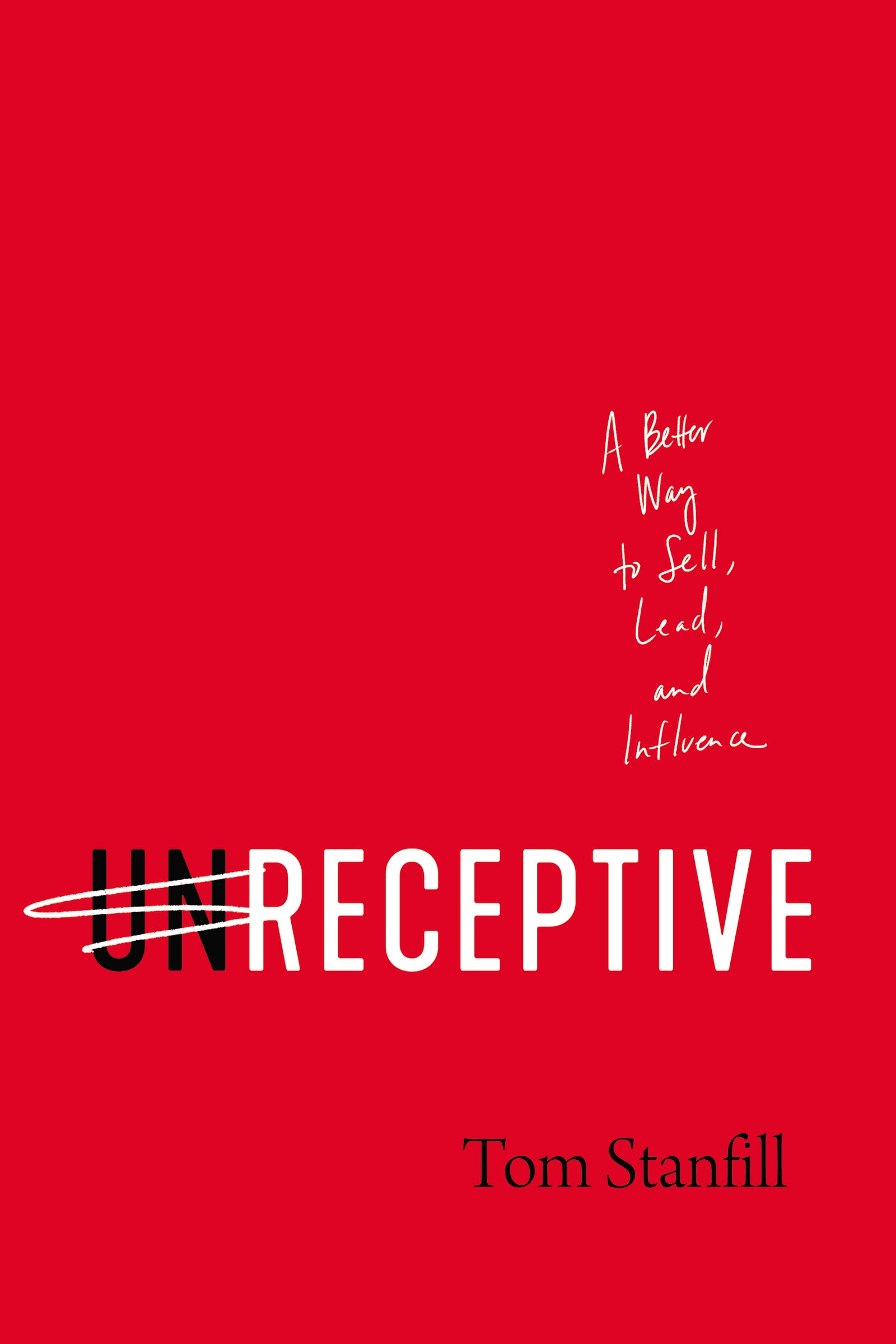 unReceptive: The Ultimate Guide to Selling, Leading & Influencing Online - Boost Your E-commerce Sales & Digital Marketing Success