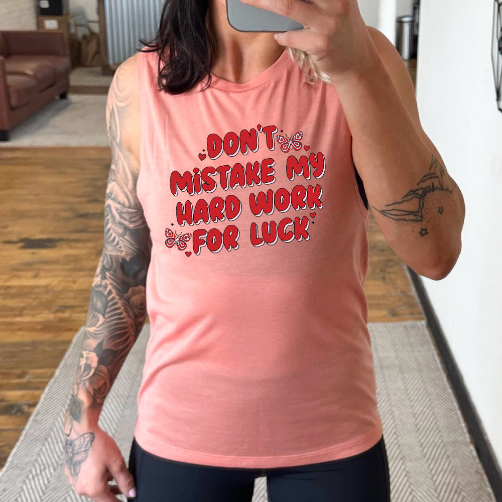 Women's Motivational Muscle Tank Top - Don't Mistake My Hard Work For Luck - Gym Workout Shirt for Fitness & Weightlifting