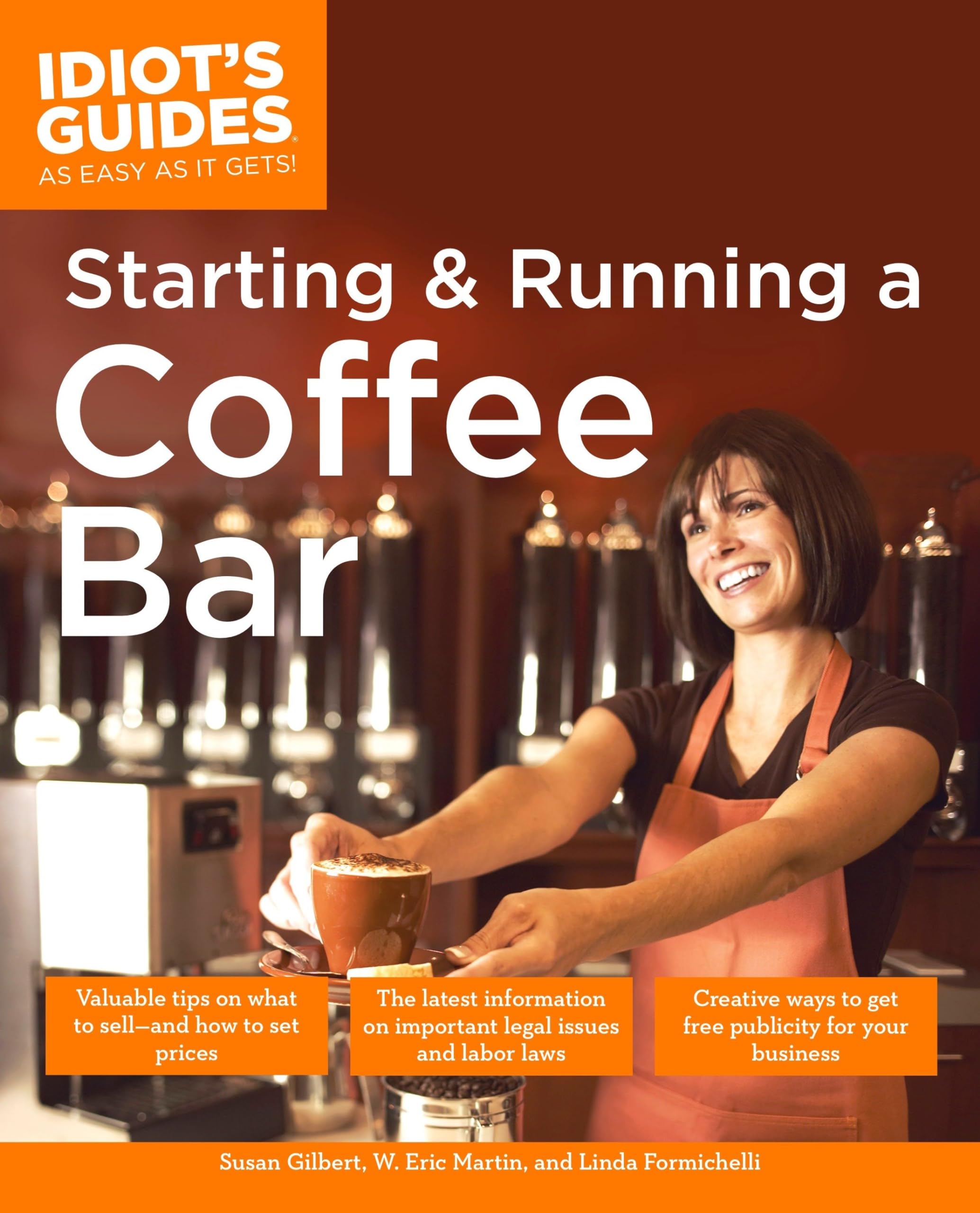 The Complete Idiot's Guide to Starting and Running a Coffee Shop - Step-by-Step Business Plan for Entrepreneurs | Perfect for Small Business Owners & Coffee Lovers