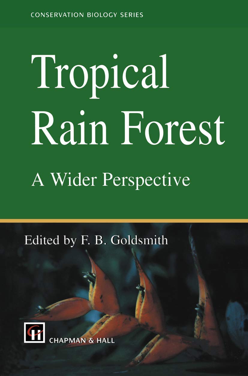 Tropical Rain Forest Conservation: A Wider Perspective - Ecology & Biodiversity Book (Conservation Biology Series 10) | Perfect for Environmental Studies & Nature Lovers