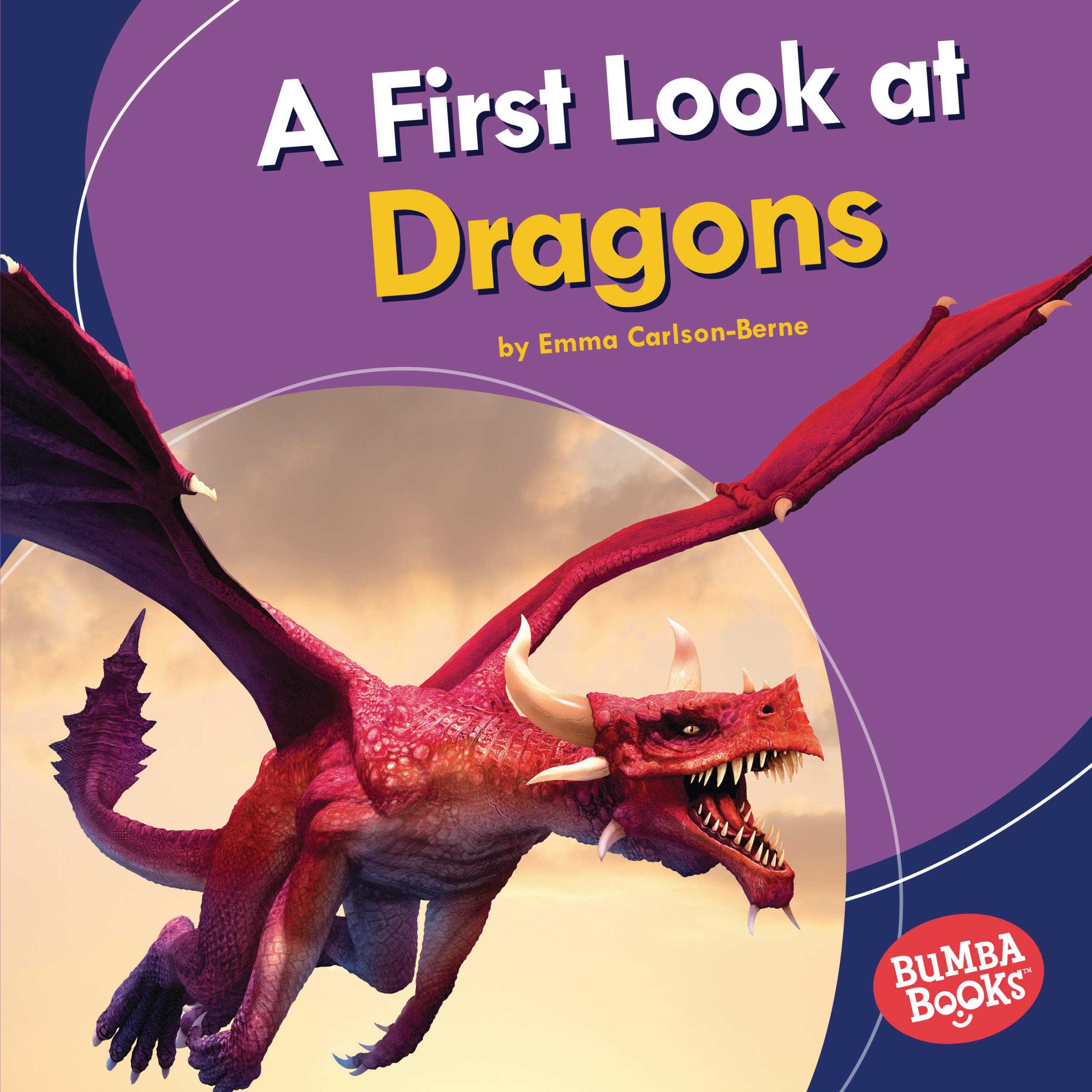 A First Look at Dragons - Bumba Books ® Fantastic Creatures | Kids Fantasy Book About Mythical Dragons for Early Readers | Perfect for Bedtime Stories & Classroom Learning