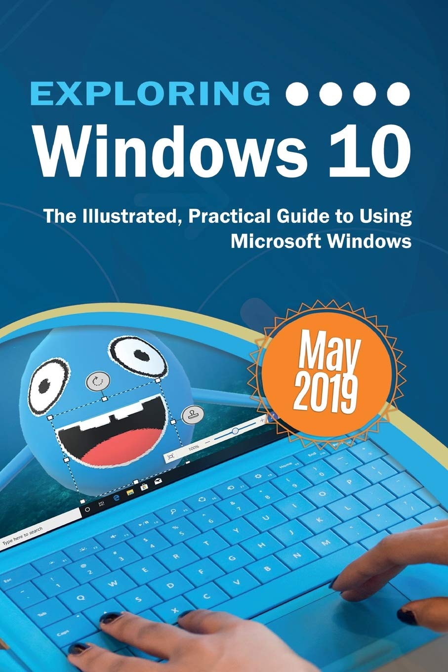 Windows 10 May 2019 Update: Complete Illustrated Guide & Practical Tips for Microsoft Windows | Step-by-Step Tutorial for Beginners & Advanced Users | Home & Office Productivity