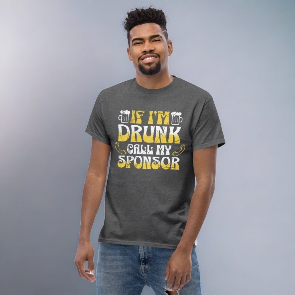 Funny Sobriety Shirt - 'If I'm Drunk Call My Sponsor' Unisex Classic T-Shirt for AA Meetings & Recovery Support