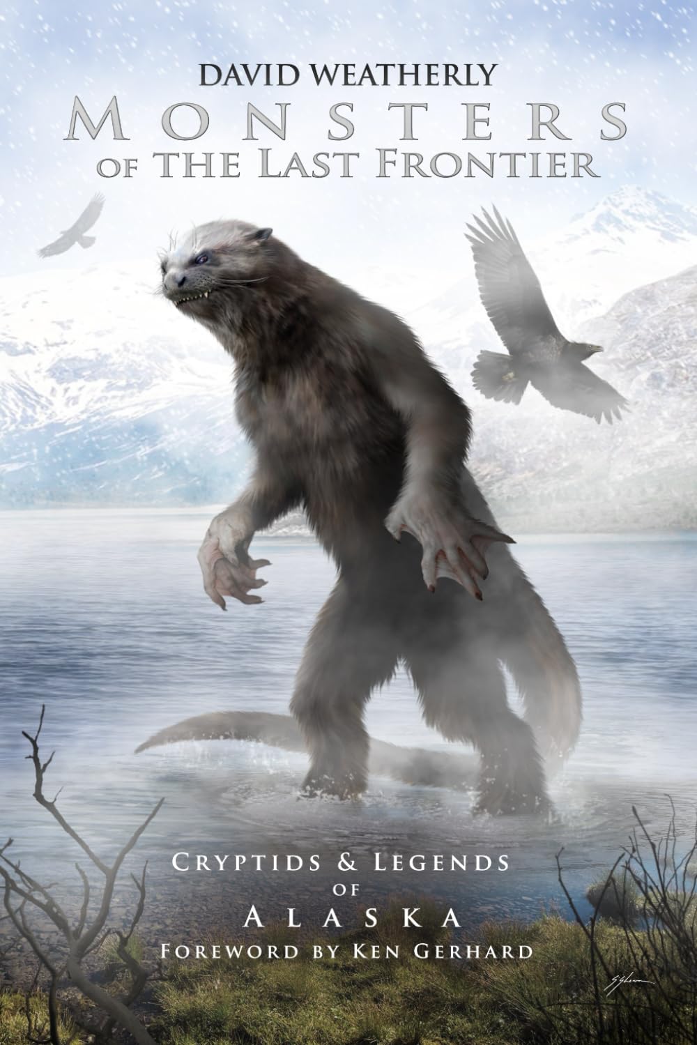 Monsters of the Last Frontier: Cryptids & Legends of Alaska - Explore American Folklore & Mysterious Creatures | Perfect for Cryptozoology Enthusiasts & Adventure Story Lovers
