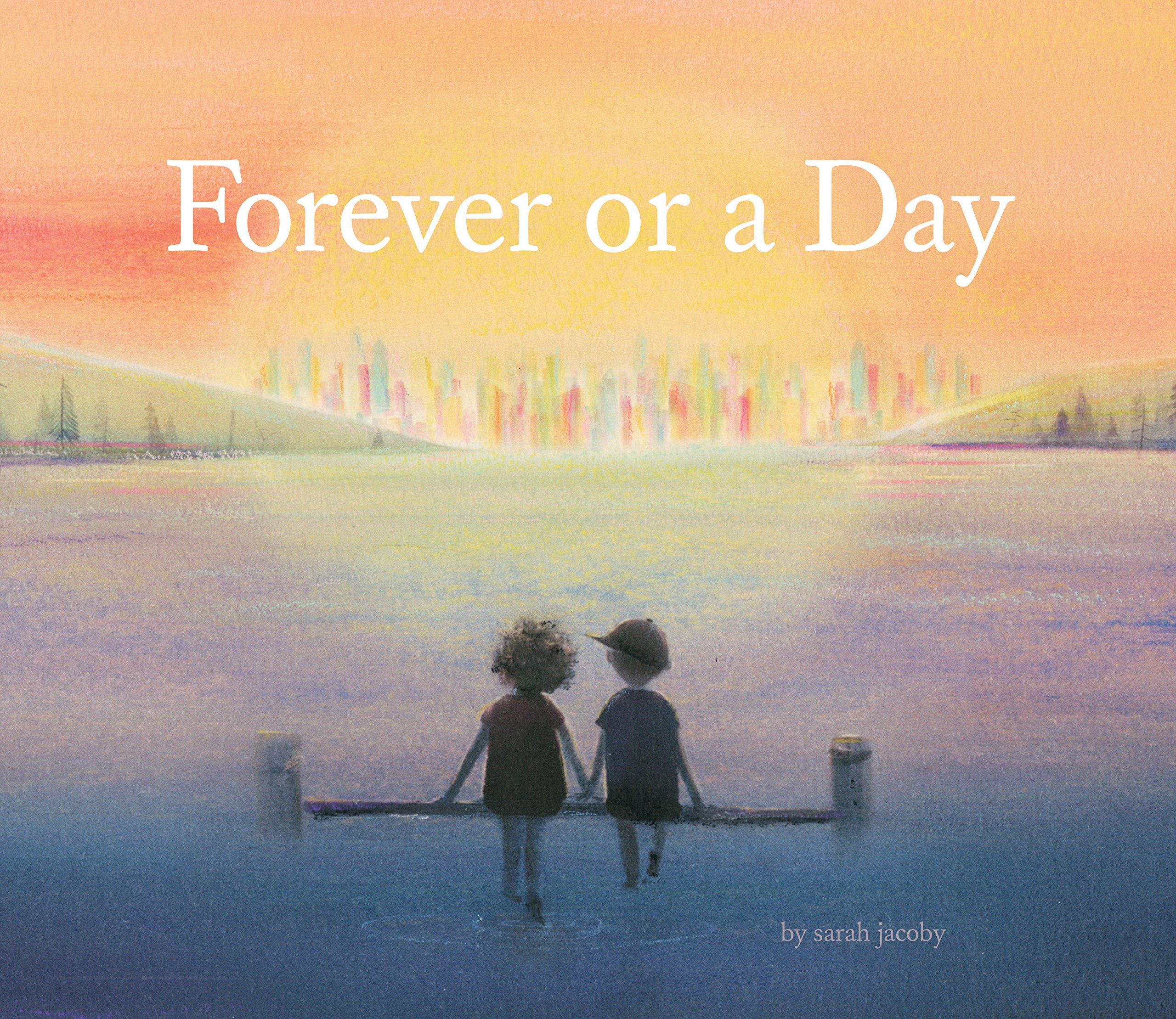 Forever or a Day - Heartwarming Children's Picture Book for Babies, Toddlers & Preschoolers | Perfect for Bedtime Stories, Early Learning & Family Bonding