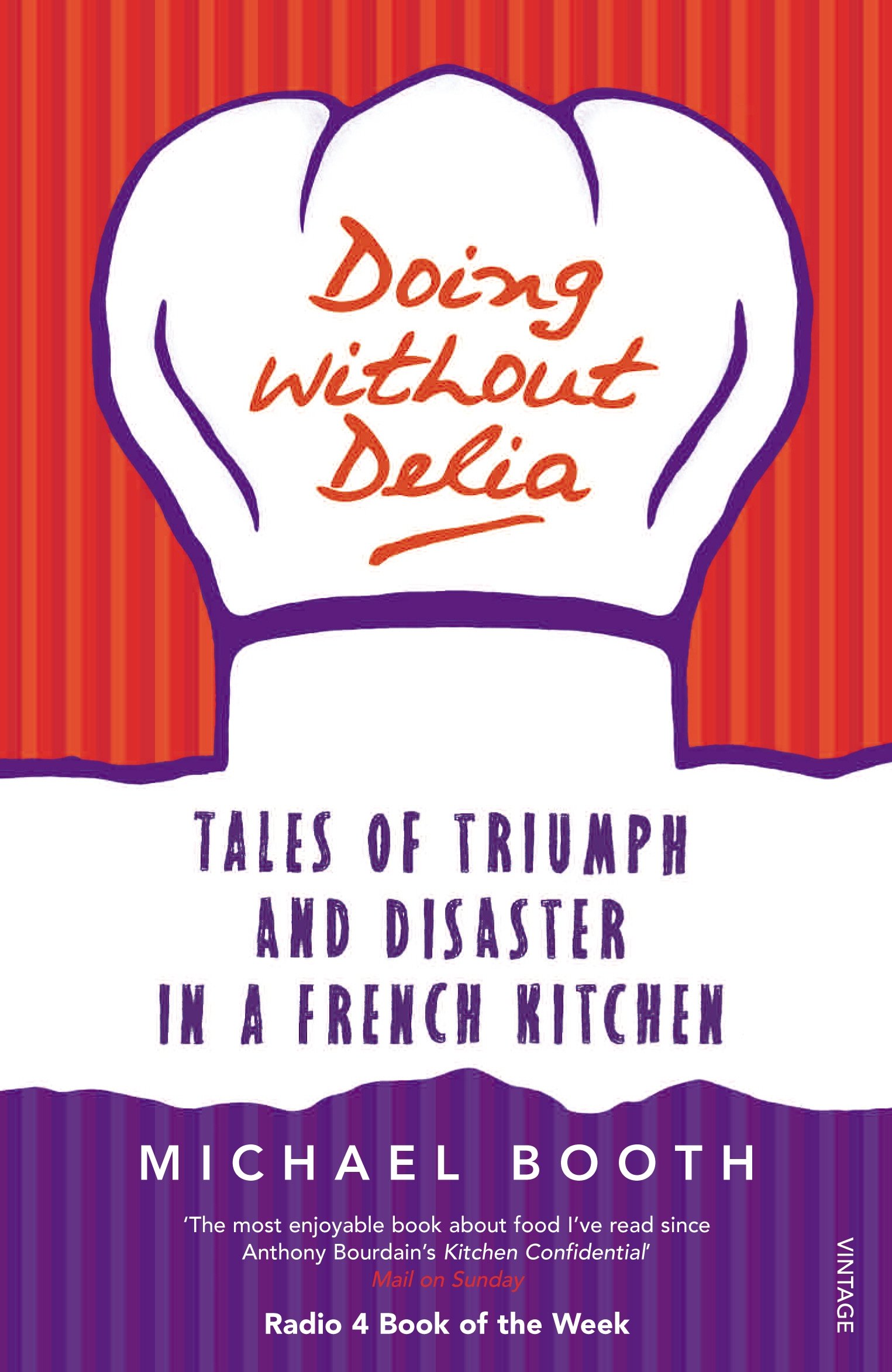 Delia's French Kitchen: Inspiring Tales of Culinary Triumphs & Disasters | Perfect for Home Chefs & Cooking Enthusiasts
