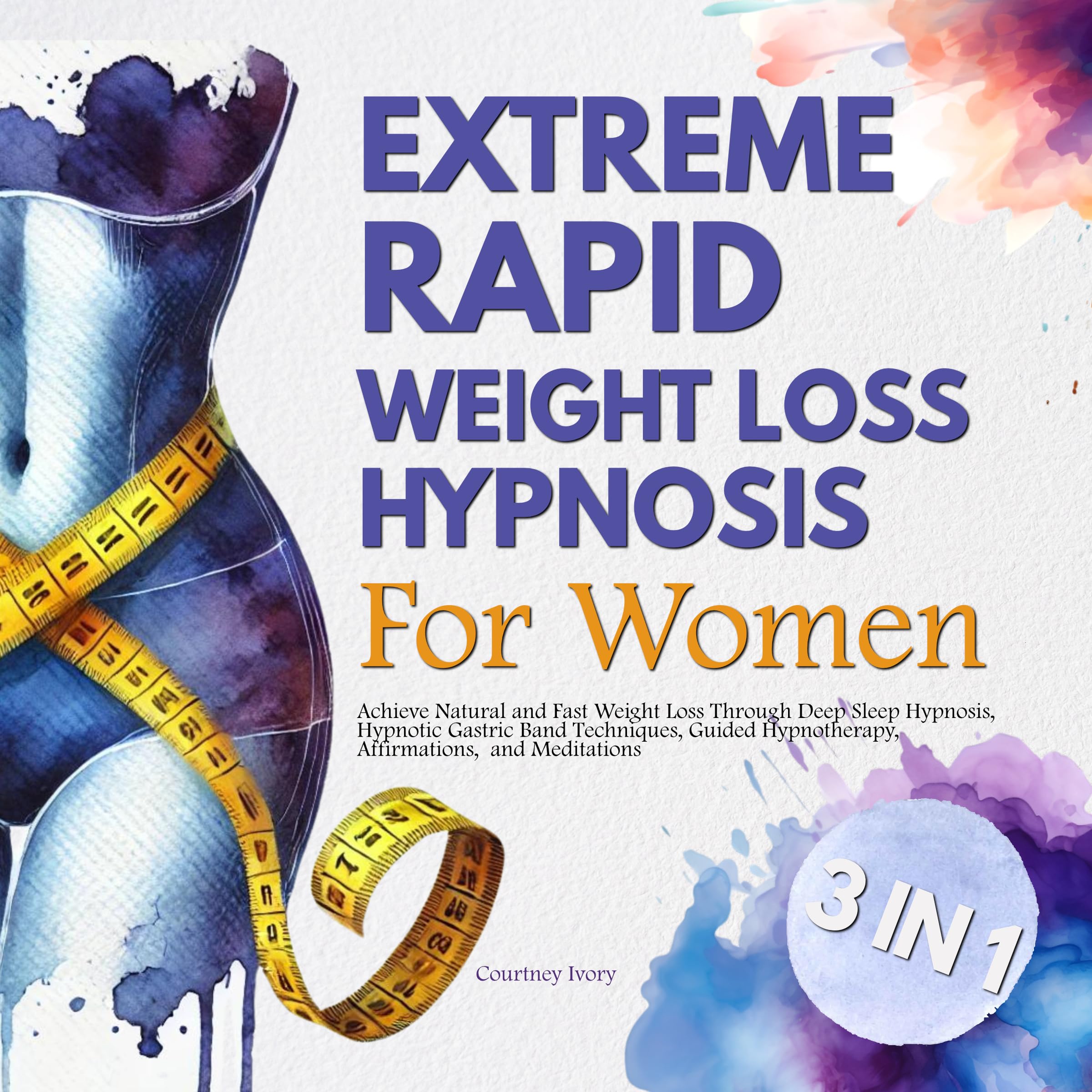 Extreme Rapid Weight Loss Hypnosis for Women - Natural Fast Weight Loss with Deep Sleep Hypnosis, Gastric Band Techniques & Guided Meditation | Boost Confidence, Improve Sleep, Enhance Wellness Journey