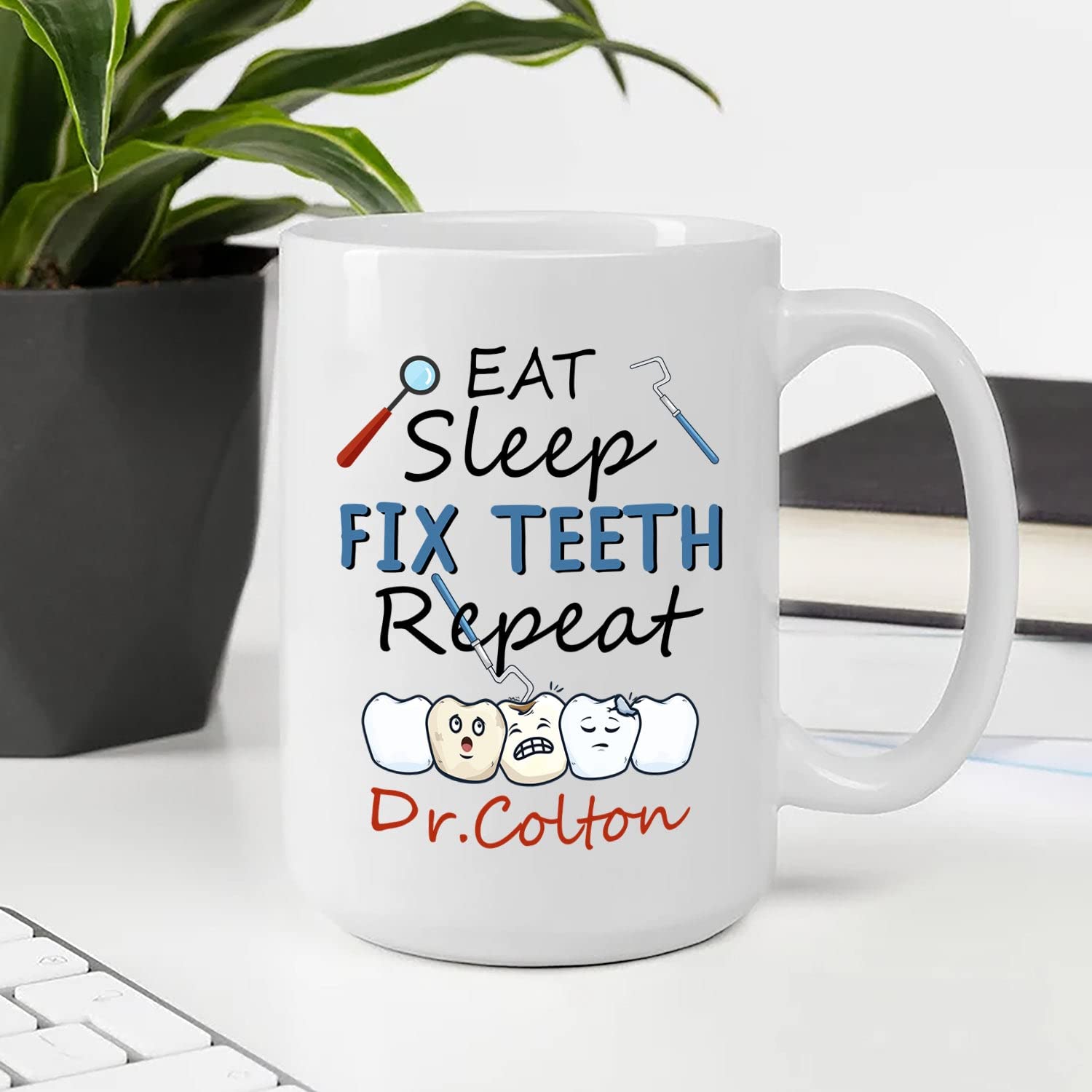 Personalized Dentist Orthodontist Coffee Mug - 11oz & 15oz Ceramic Cup with 'Eat Sleep Fix Teeth Repeat' Design - Custom Name Gift for Dentists, Orthodontists, Men & Women - Perfect for Office, Home & Gifts