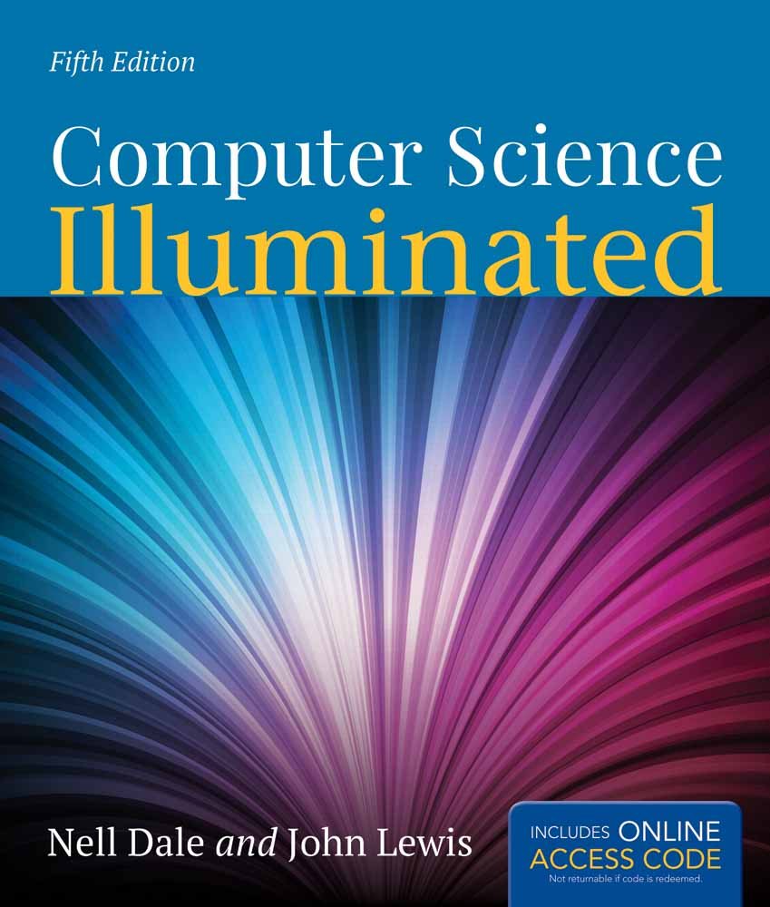 Computer Science Illuminated, 5th Edition - Comprehensive Guide to Computer Science Fundamentals | Perfect for Students & Self-Learners | Study, Reference & Exam Prep