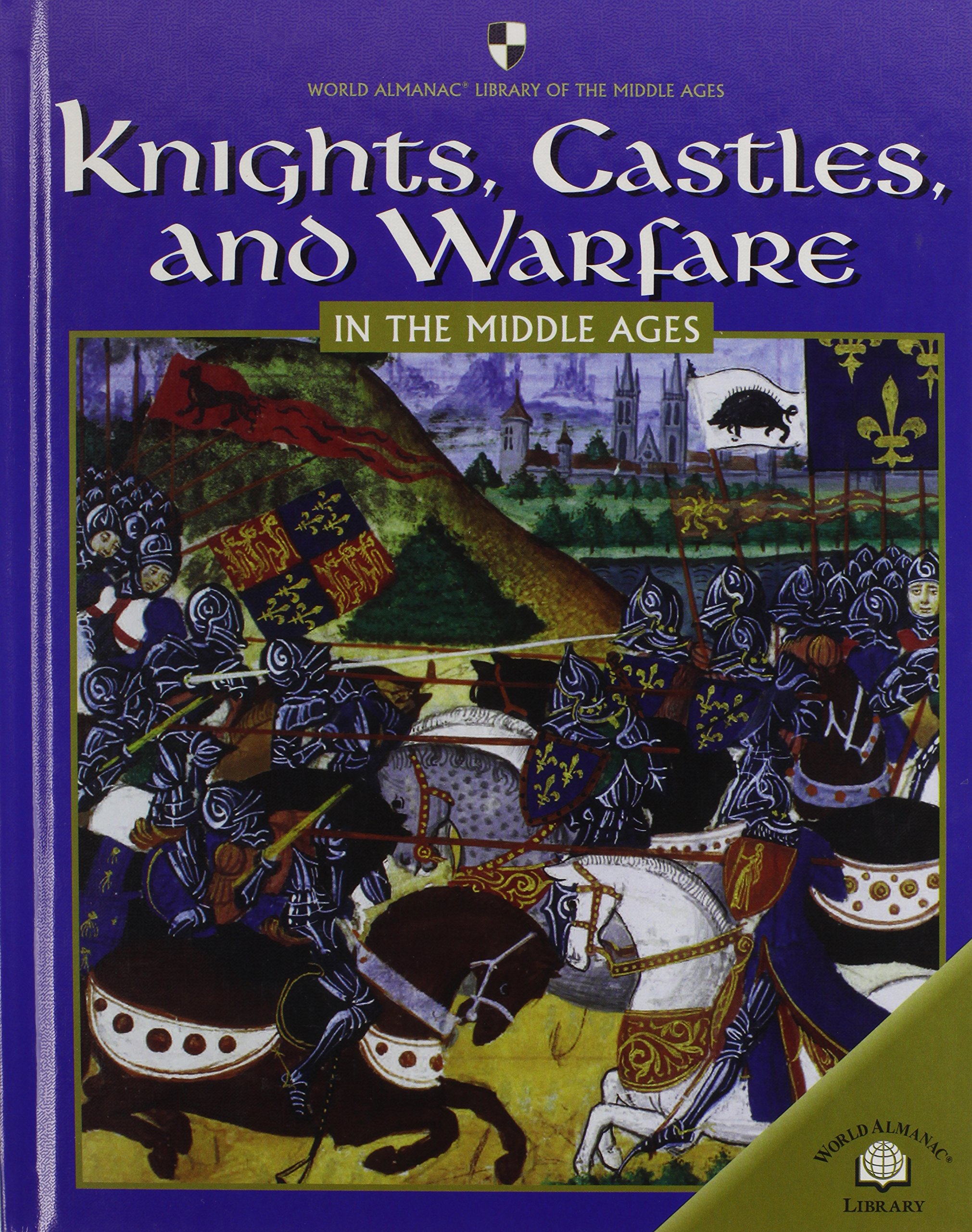 Knights, Castles & Medieval Warfare History Book - World Almanac Library of Middle Ages | Perfect for History Buffs, Students & Medieval Enthusiasts