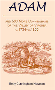 Adam and 500 More Cunninghams of the Valley of Virginia Genealogy Book 1734-1800 | Family History Research & Ancestry Records for Virginia Settlers