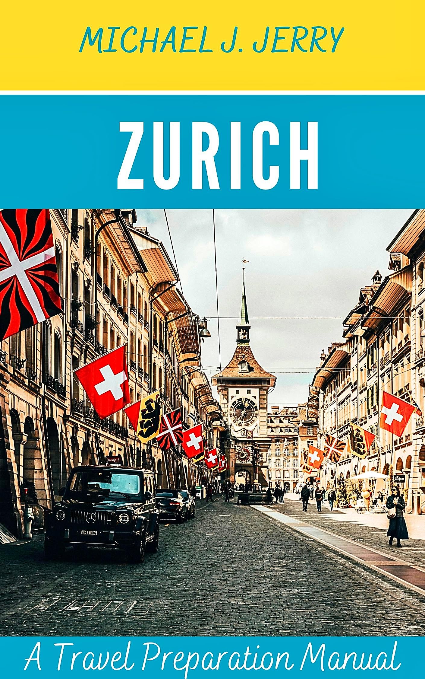 Zurich Travel Guide 2024: Discover Top Attractions & Hidden Gems | Essential Pocket Guide with Insider Tips for Switzerland Adventures | Perfect for Solo Travelers, Couples & Families Exploring Swiss Culture