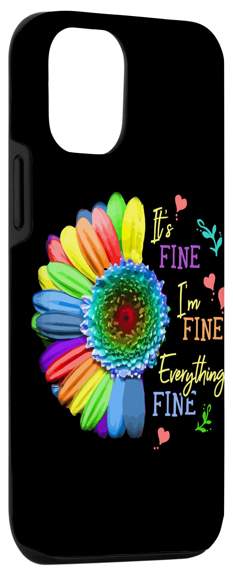 iPhone 12/12 Pro Case - 'It's Fine I'm Fine Everything's Fine' Sunflower Design - Protective Phone Cover for Flower Lovers - Perfect for Everyday Use & Gifts