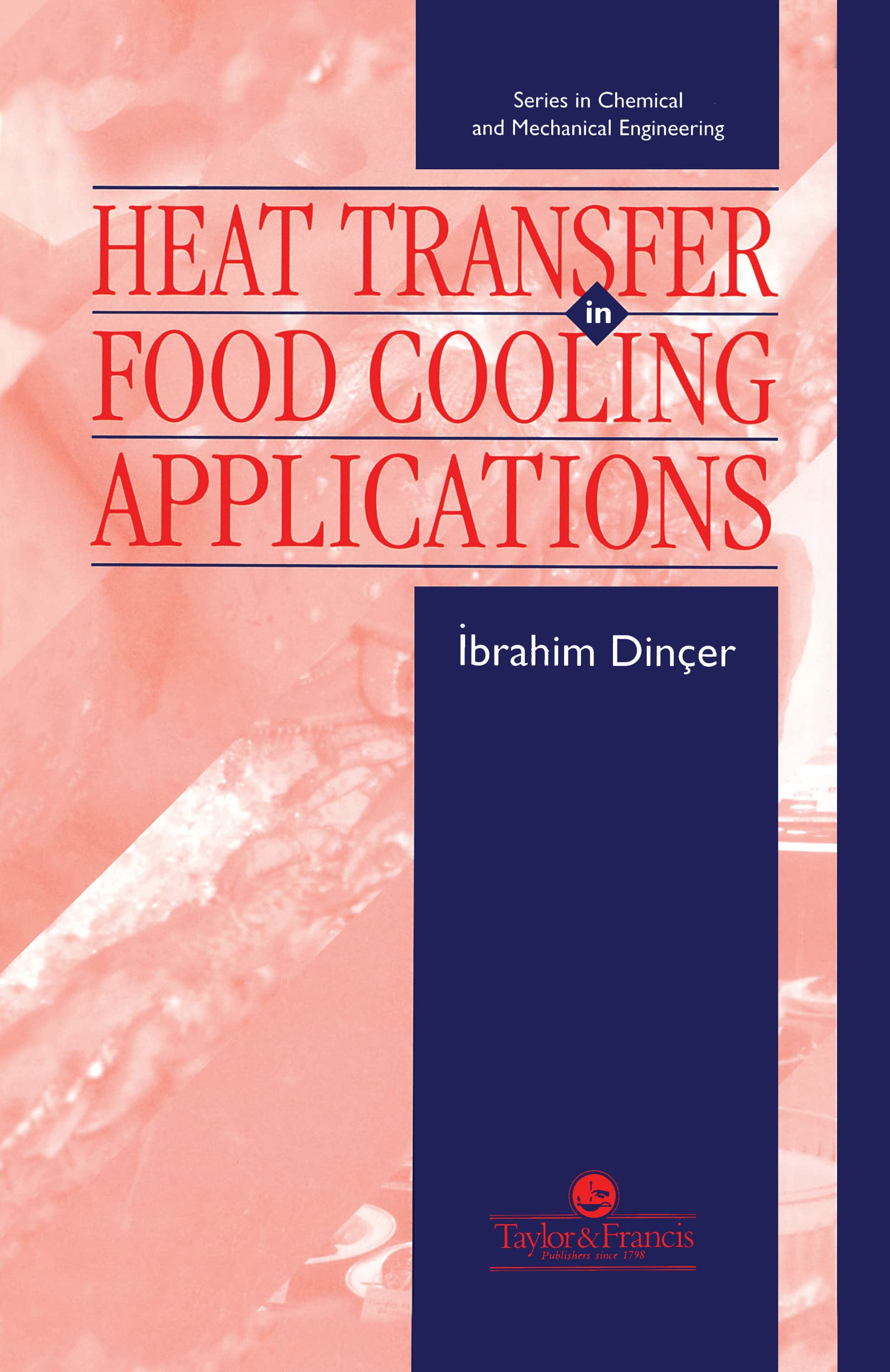 Heat Transfer in Food Cooling Applications - Chemical & Mechanical Engineering Series | Ideal for Food Processing & Refrigeration Systems
