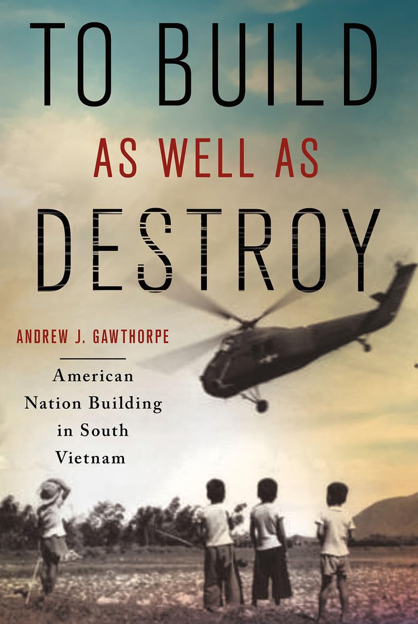 American Nation Building in South Vietnam: Strategies for Construction and Conflict - Ideal for History Studies and Political Analysis
