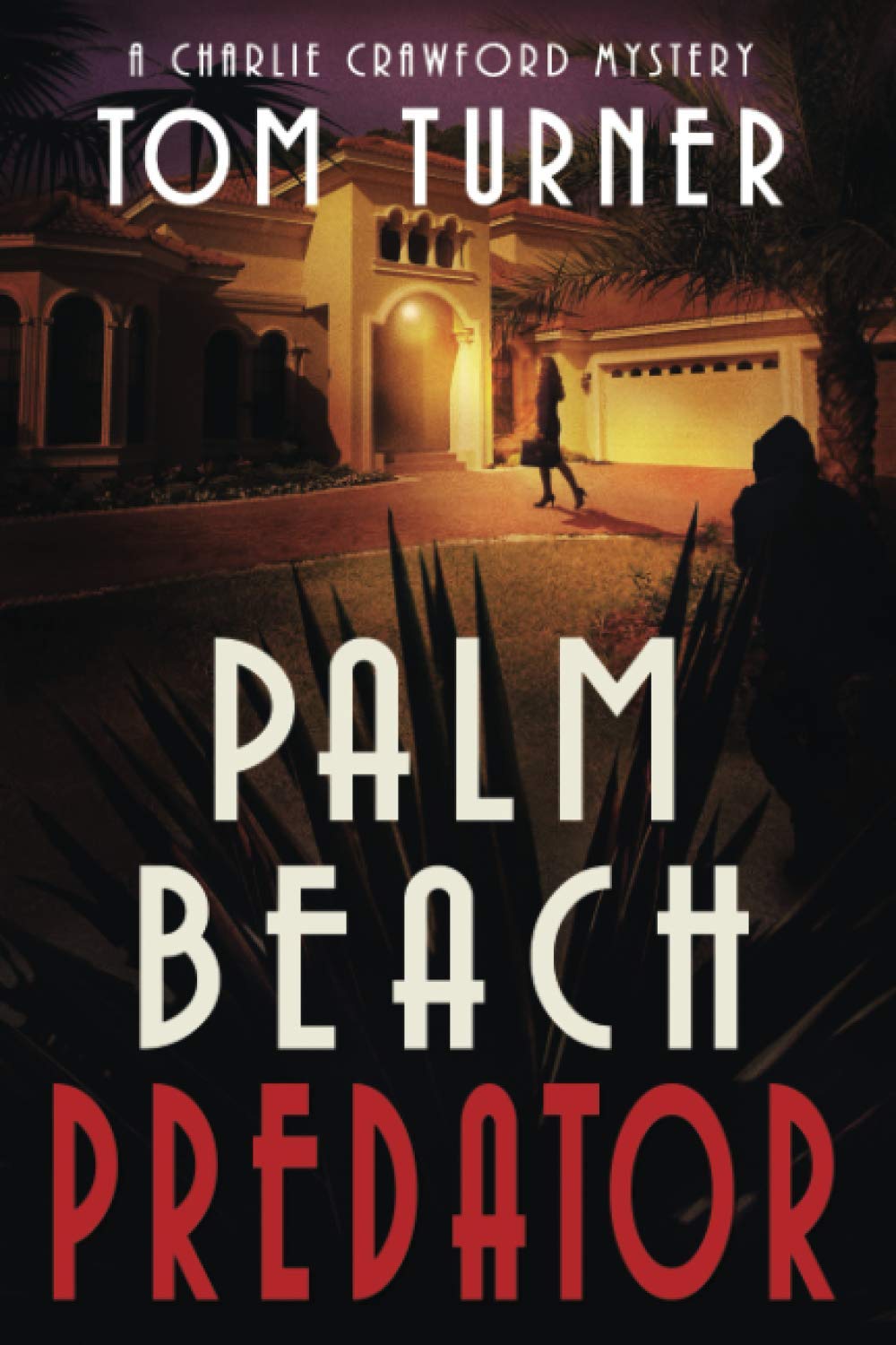 Palm Beach Predator - Charlie Crawford Palm Beach Mystery Novel | Crime Thriller, Detective Story, Suspense Fiction | Perfect for Beach Reading & Book Clubs
