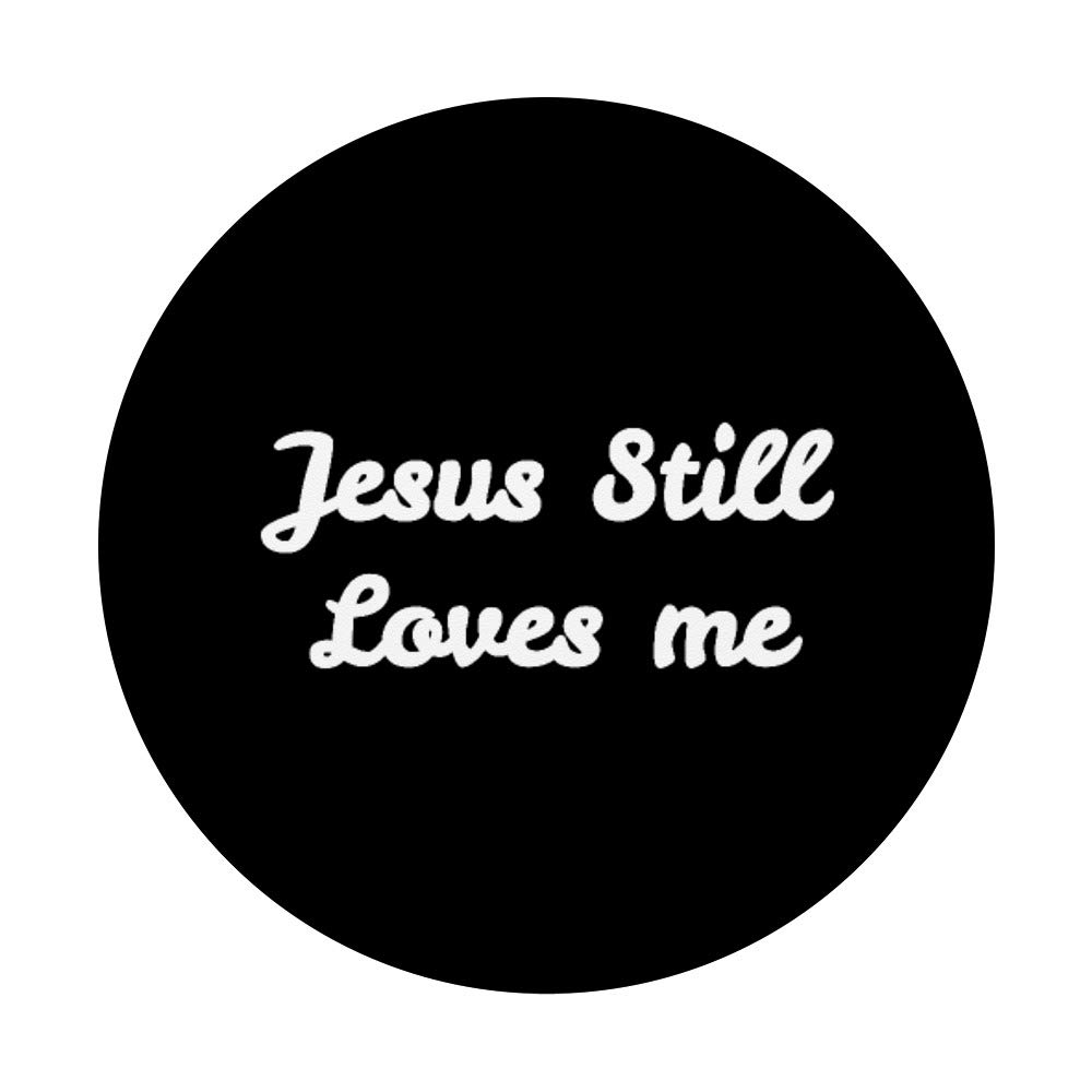 Jesus Still Loves Me TV Show Christian PopSockets Phone Grip & Stand - Bible Verse Phone Accessory for iPhone, Samsung, Tablets - Perfect for Church, Bible Study & Christian Gift Giving