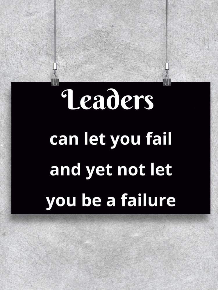 Smartprints Leaders Can Let You Fail Motivational Quote Poster - Inspirational Office & Home Wall Decor for Entrepreneurs & Business Owners