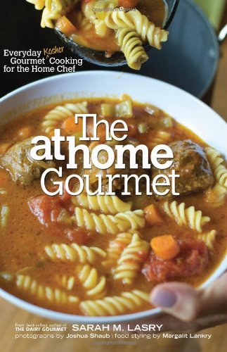 Gourmet Kosher Cookbook for Home Chefs - Easy Everyday Recipes & Meal Ideas for Family Dinners & Holiday Cooking