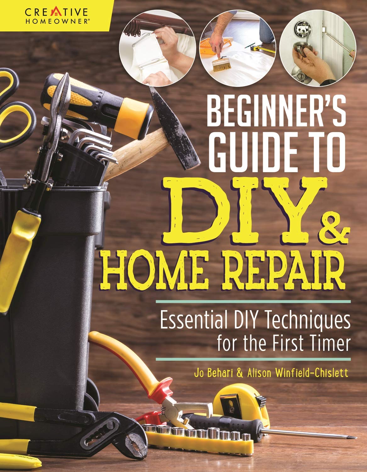 Beginner's Guide to DIY & Home Repair: Essential Techniques for First-Time Homeowners | Step-by-Step Instructions for Basic Home Improvement Projects