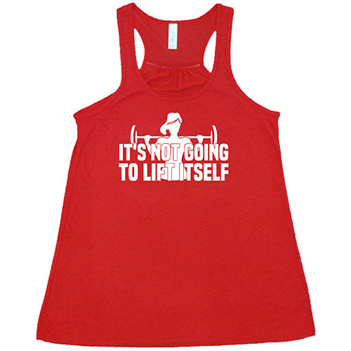 Funny Motivational Gym T-Shirt - It's Not Going To Lift Itself - Workout & Fitness Apparel for Men & Women - Perfect for Gym, Weightlifting & Bodybuilding