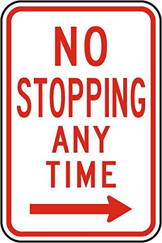 No Stopping Any Time Sign - 12