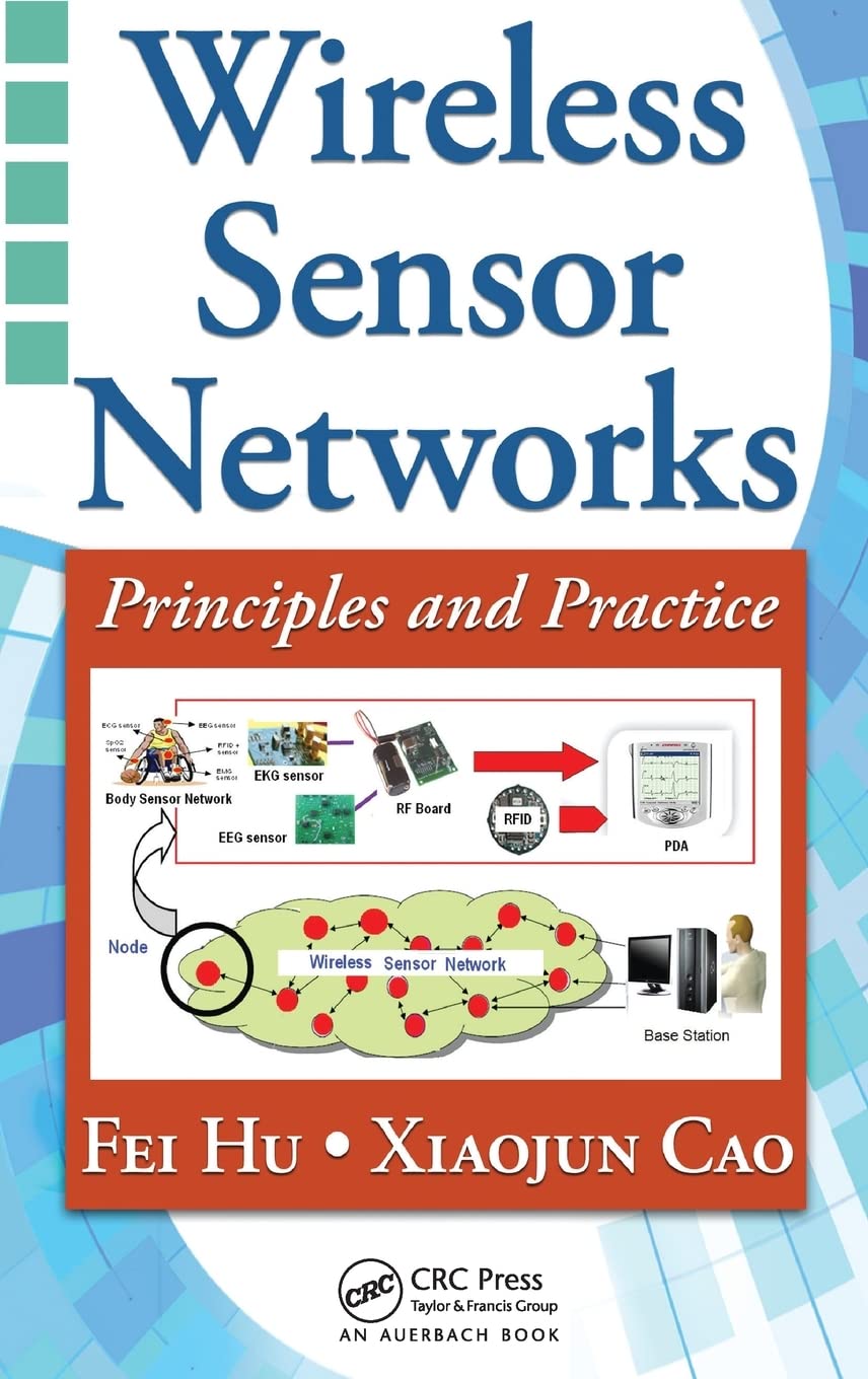 Wireless Sensor Networks: Principles and Applications for Smart Homes, Industrial IoT & Environmental Monitoring