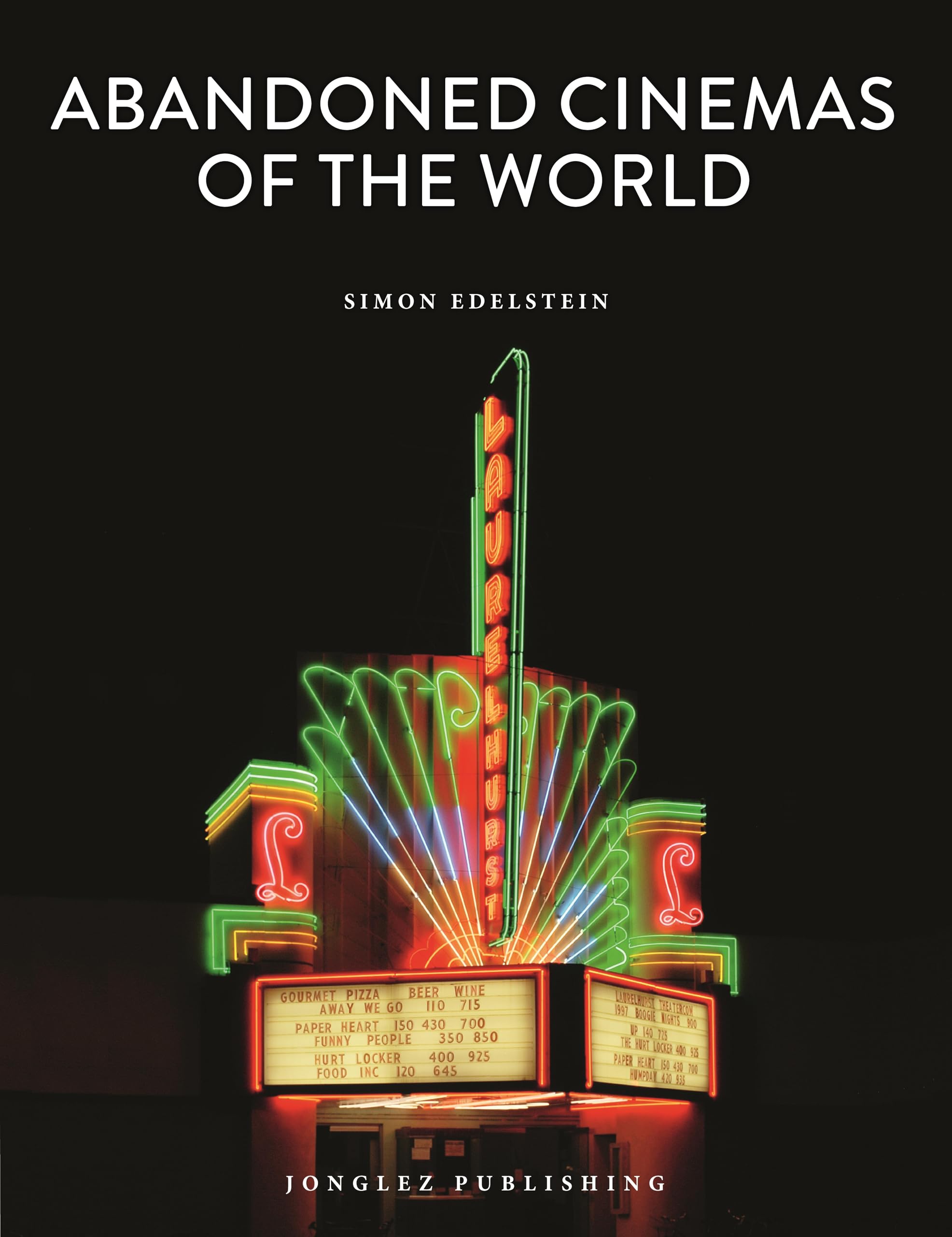 Abandoned Cinemas of the World - Stunning Photography Book by Jonglez | Explore Forgotten Movie Theaters & Historical Architecture | Perfect for Urban Explorers, Photography Enthusiasts & History Lovers