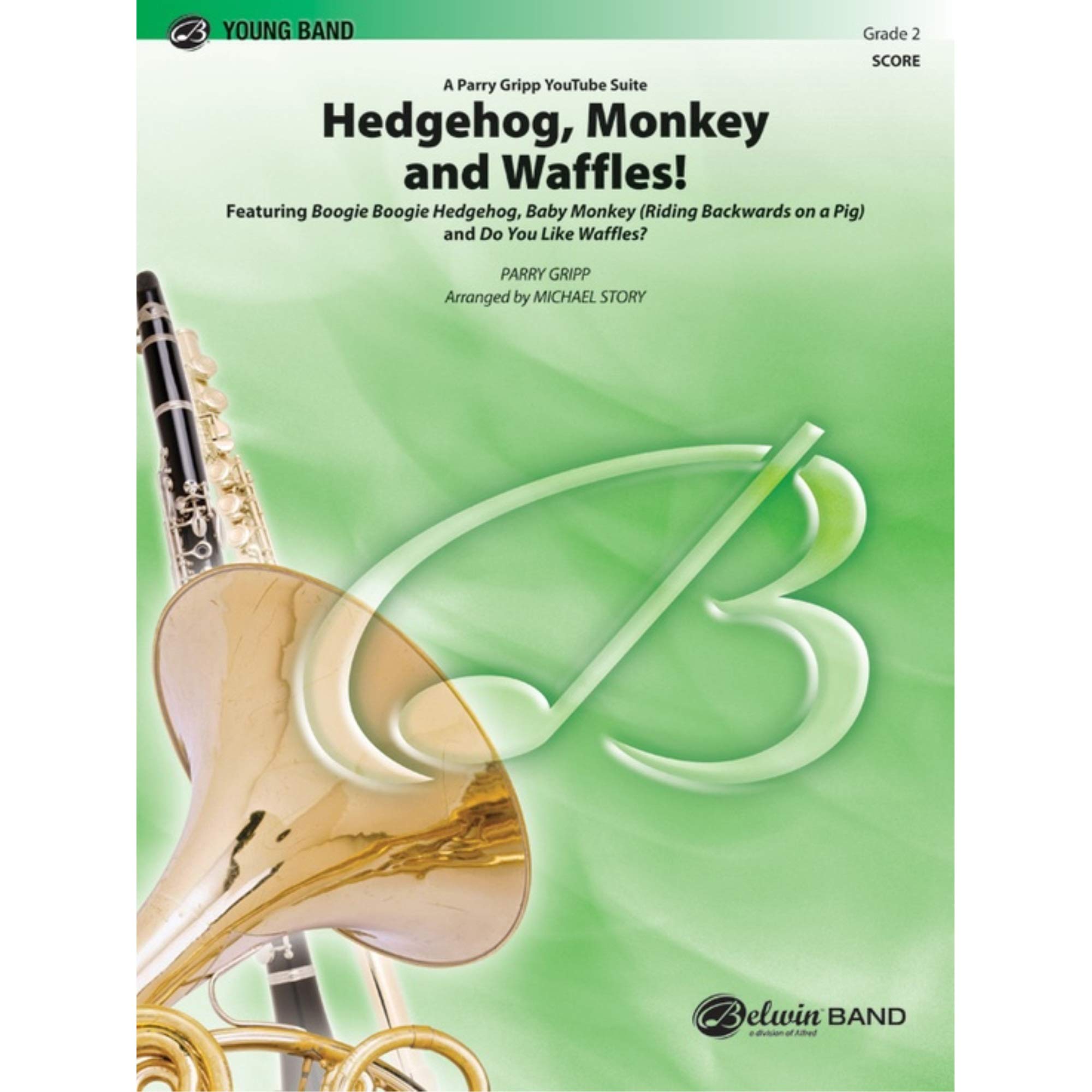 Boogie Boogie Hedgehog, Baby Monkey Riding Backwards on Pig & Waffles Song - Parry Gripp Arranged by Michael Story - Conductor Score - Perfect for Kids' Music Classes, School Performances & Fun Family Singalongs