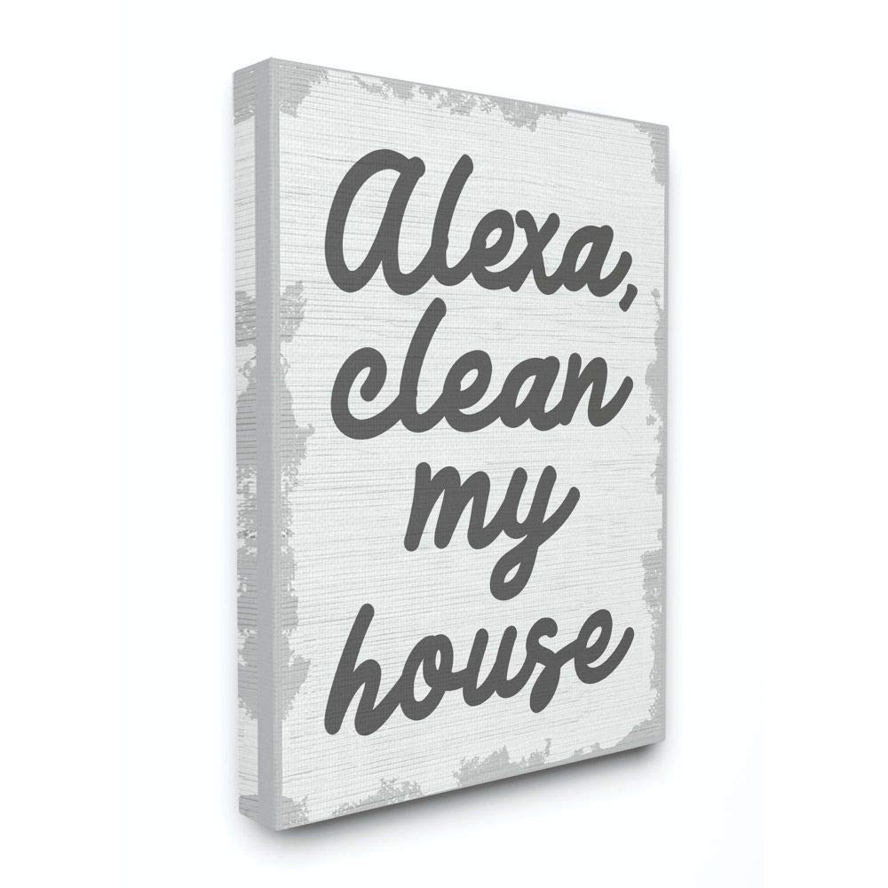 Stupell Industries 'Alexa Clean My House' Funny Family Home Decor - Neutral Grey Canvas Wall Art, 36