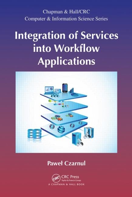Integration of Services into Workflow Applications - Chapman & Hall/CRC Computer Science Book | Workflow Automation & Business Process Optimization Guide